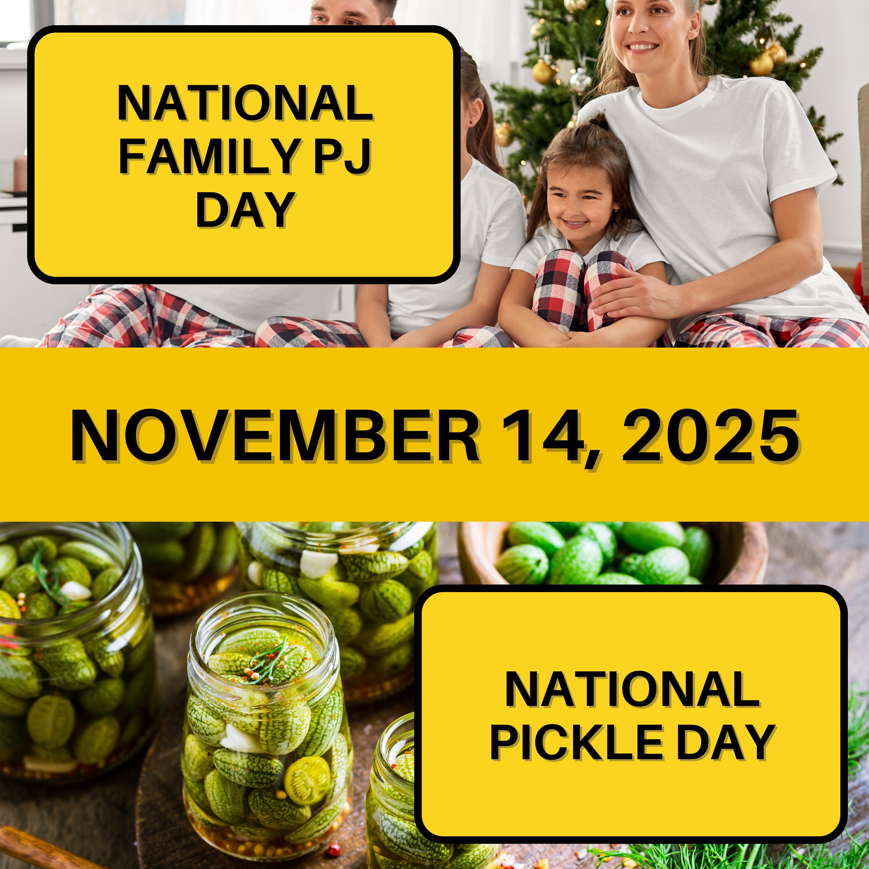 National Family PJ Day & National Pickle Day