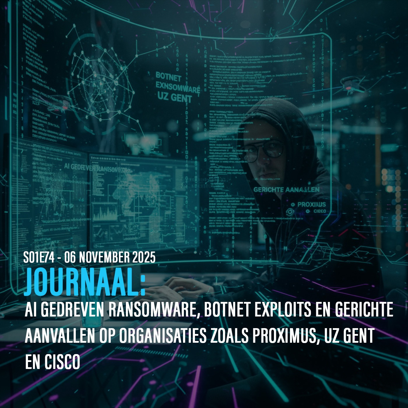 DE ANALYSE: AI gedreven ransomware, botnet exploits en gerichte aanvallen op organisaties zoals Proximus en UZ Gent episode artwork