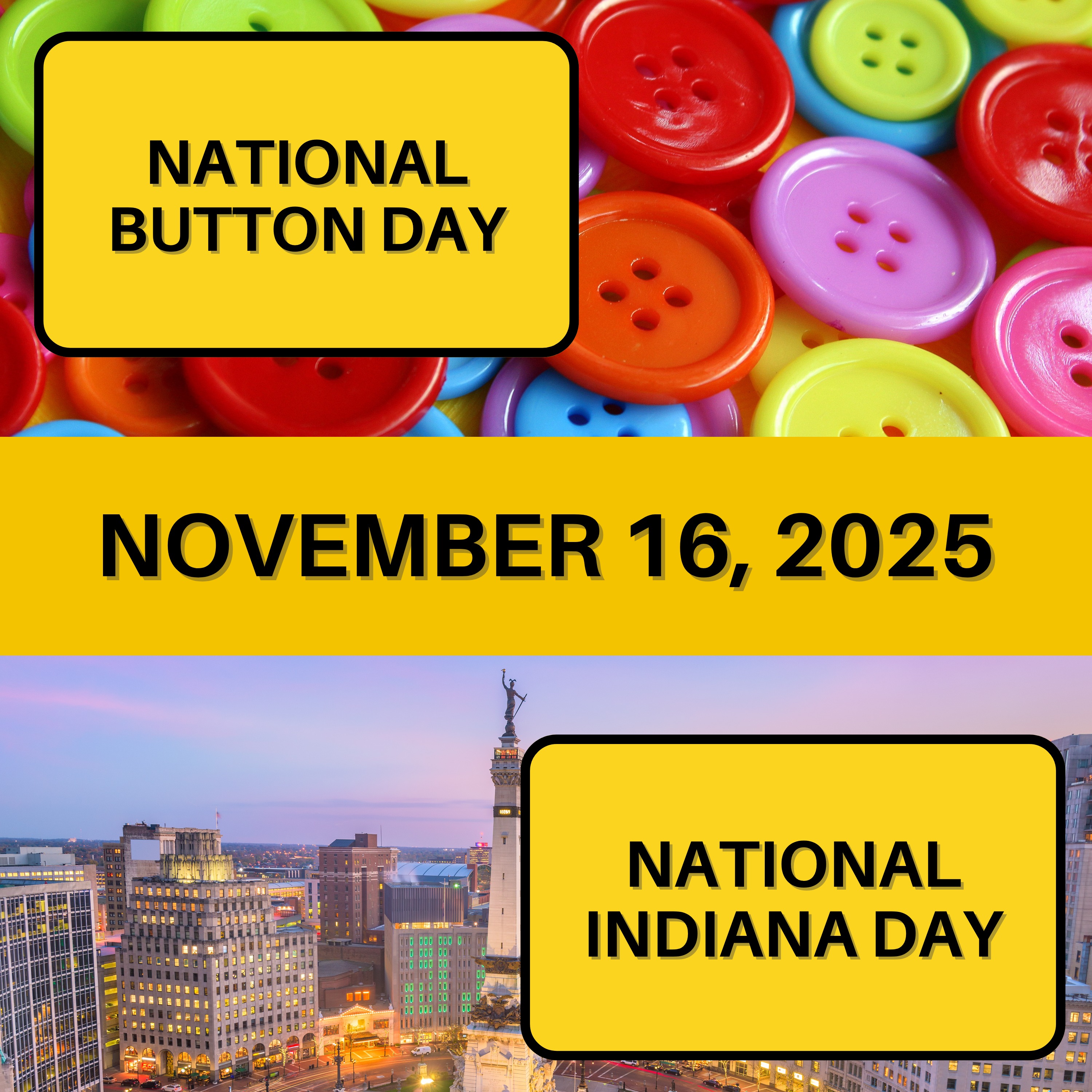National Button Day & National Indiana Day