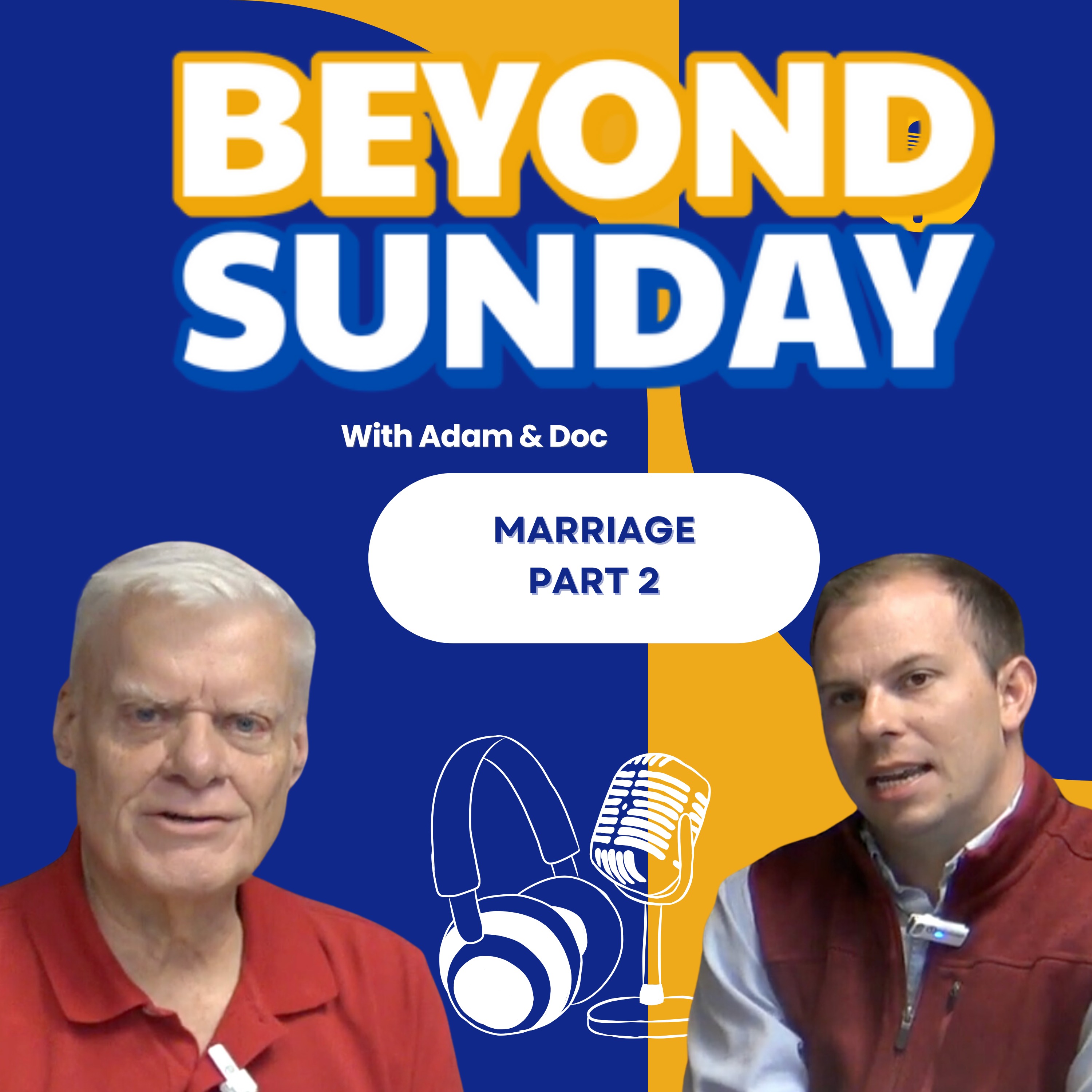 Beyond Sunday Marriage Part 2