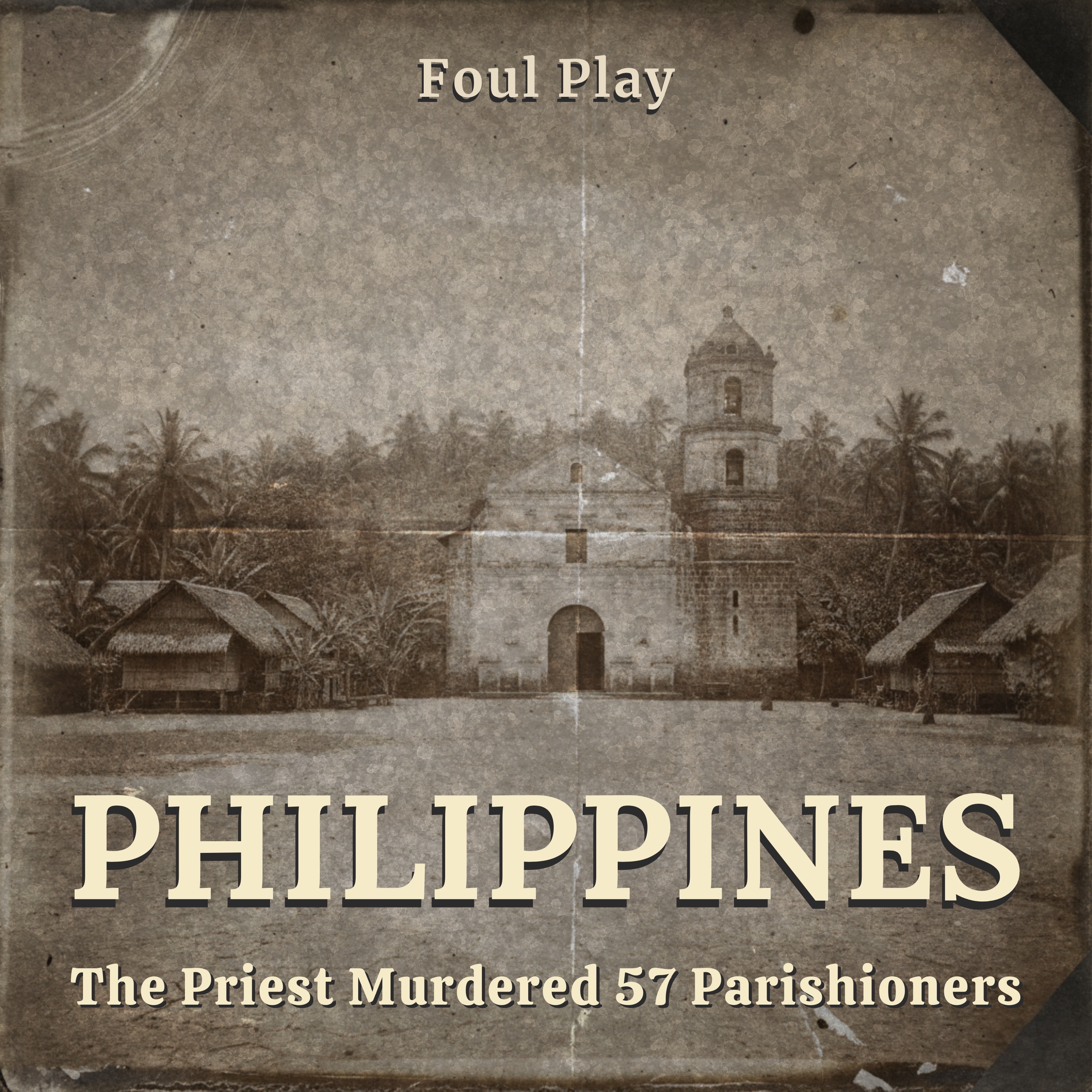 Philippines: The Priest Who Murdered 57 Parishioners