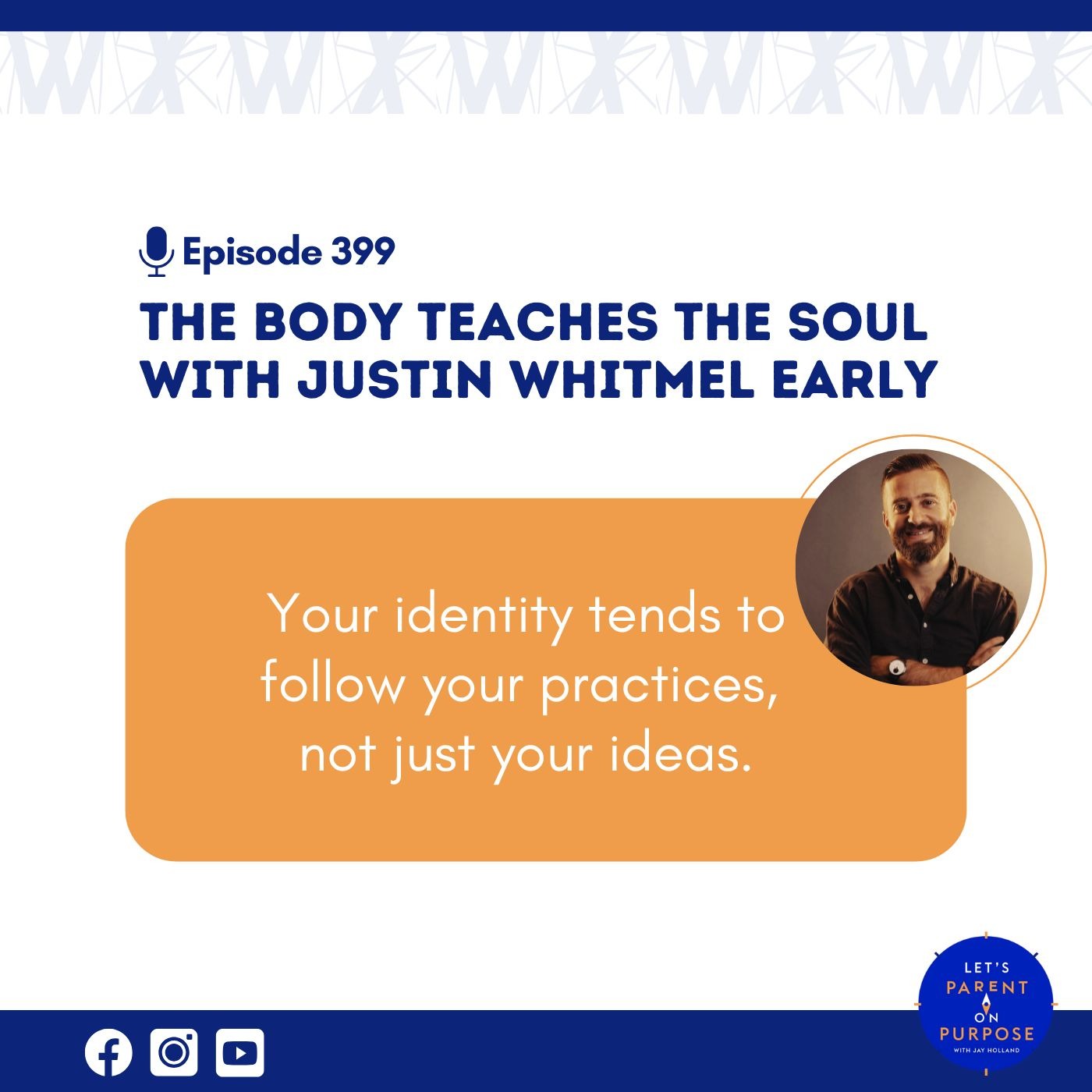 Ep. 399: The Body Teaches the Soul with Justin Whitmel Early