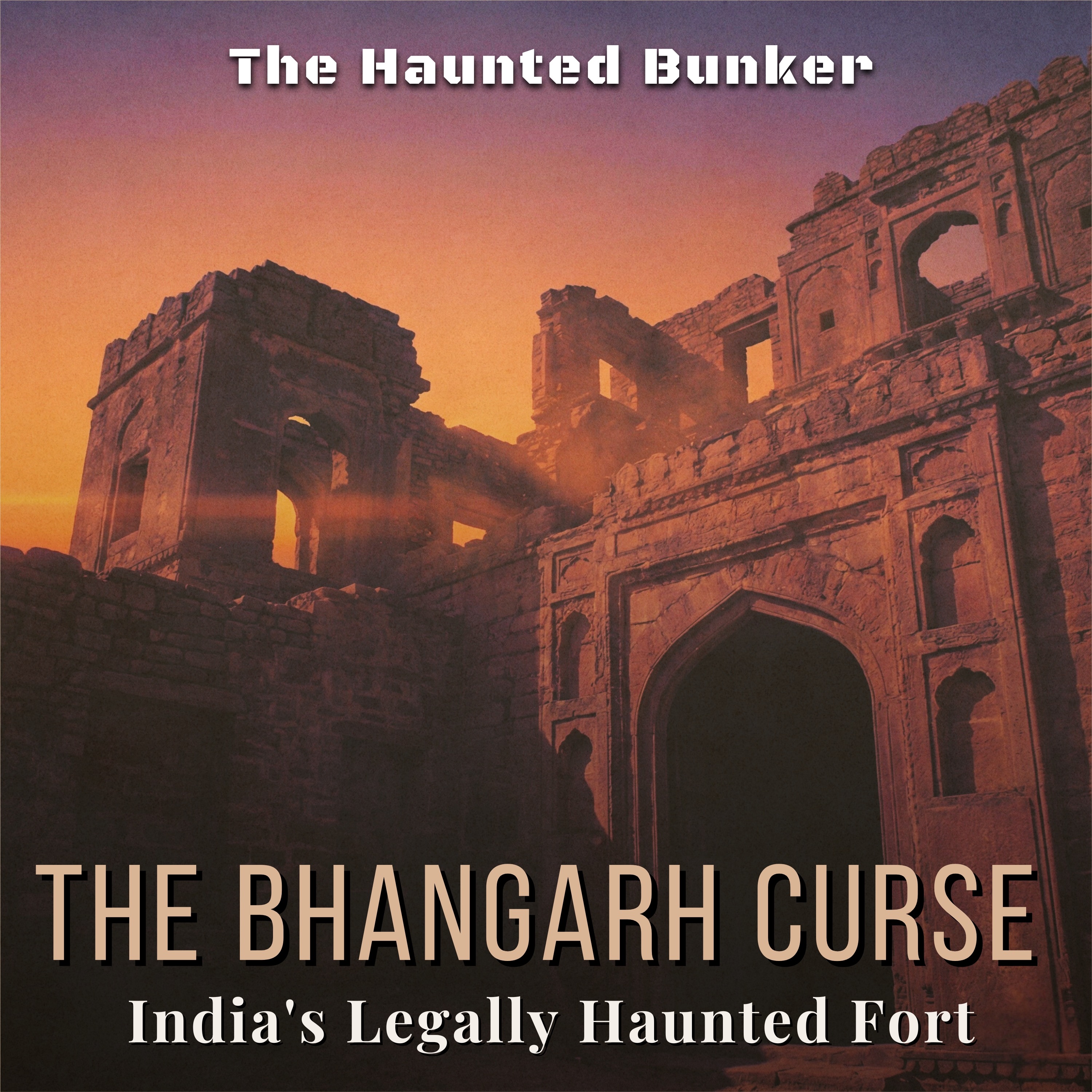 The Bhangarh Curse: Inside India's Legally Haunted Fort