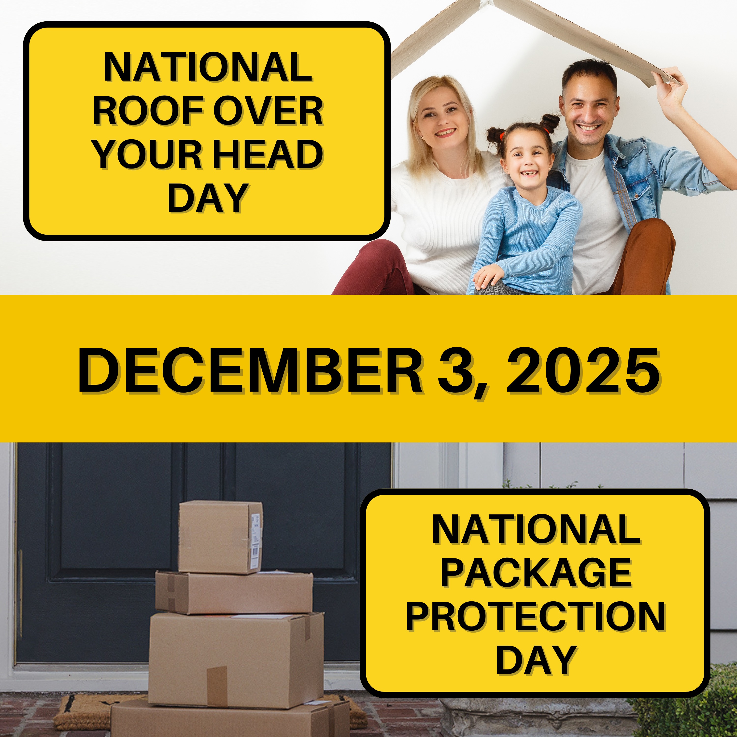 National Roof Over Your Head Day & National Package Protection Day
