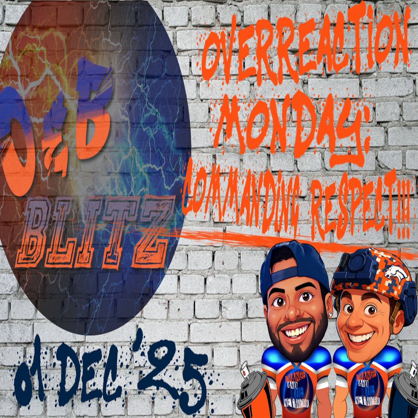 Overreaction Monday: Commanding Respect!!! | ORANGE & BLUE BLITZ episode artwork