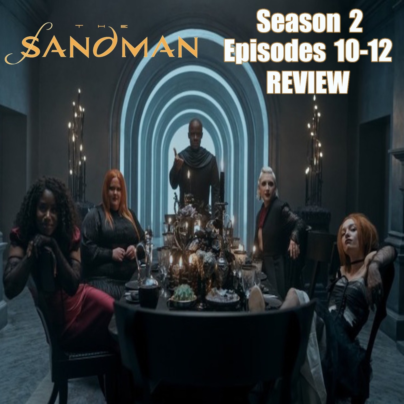 Sandman Season 2 Episdoes 10-12 Review