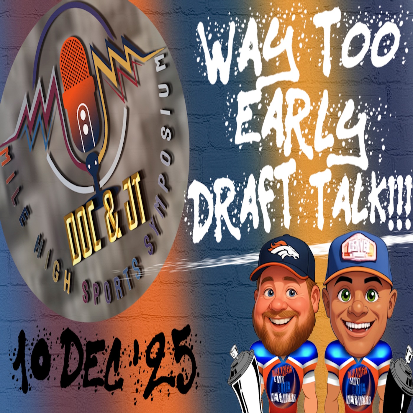 Way Too Early Draft Talk!!! | MILE HIGH SPORTS SYMPOSIUM episode artwork