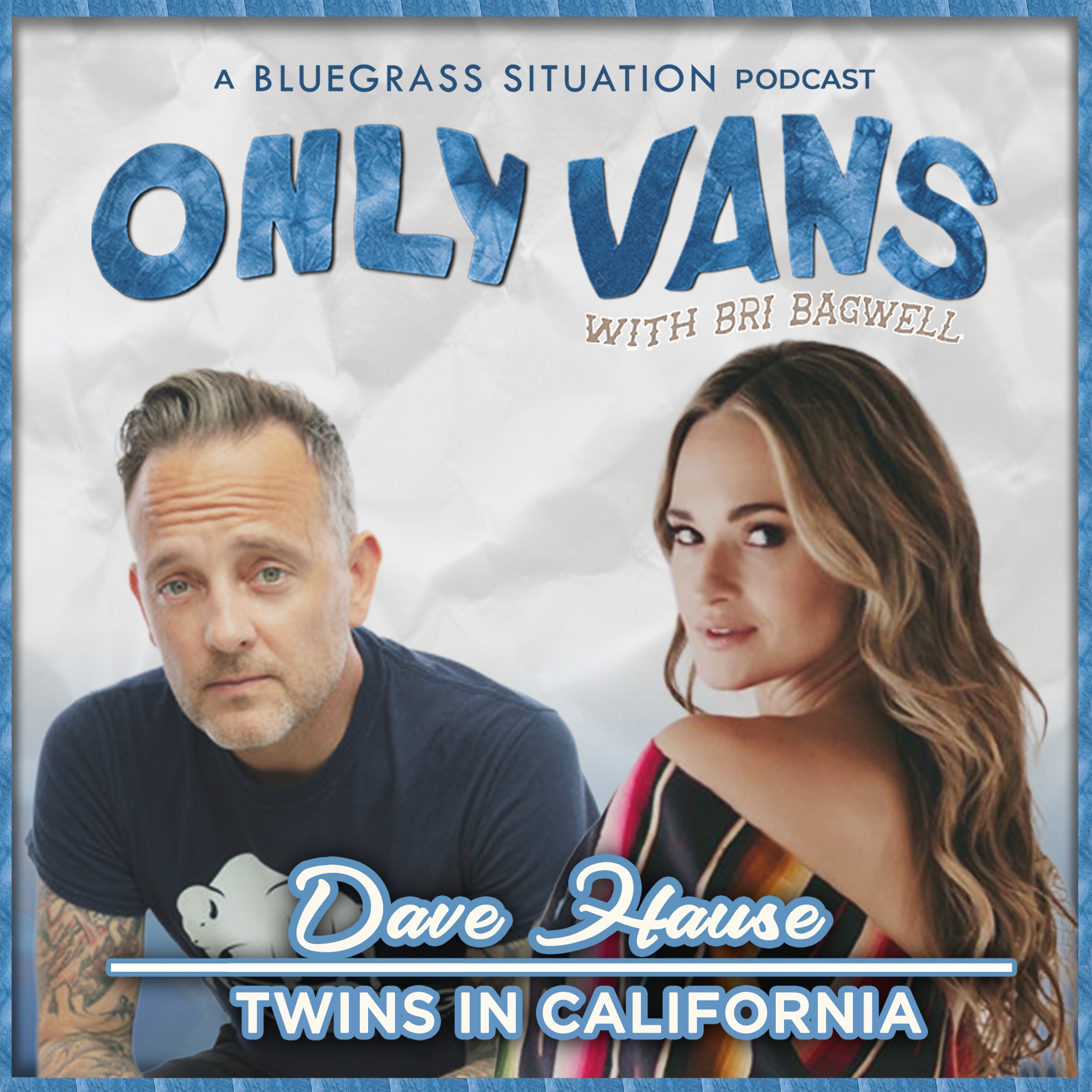 TWINS IN CALIFORNIA with DAVE HAUSE