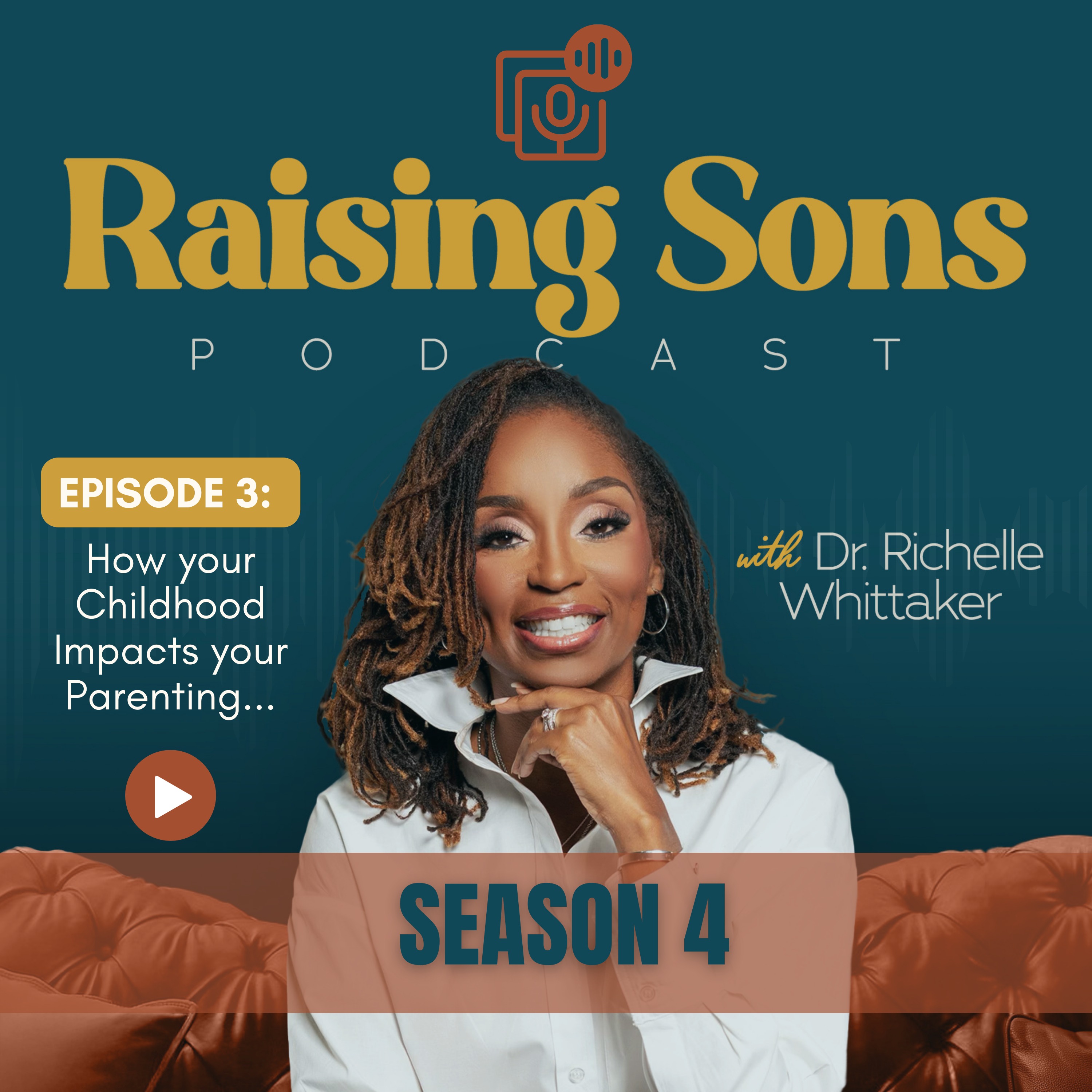 Raising Sons with Dr. Richelle Whittaker