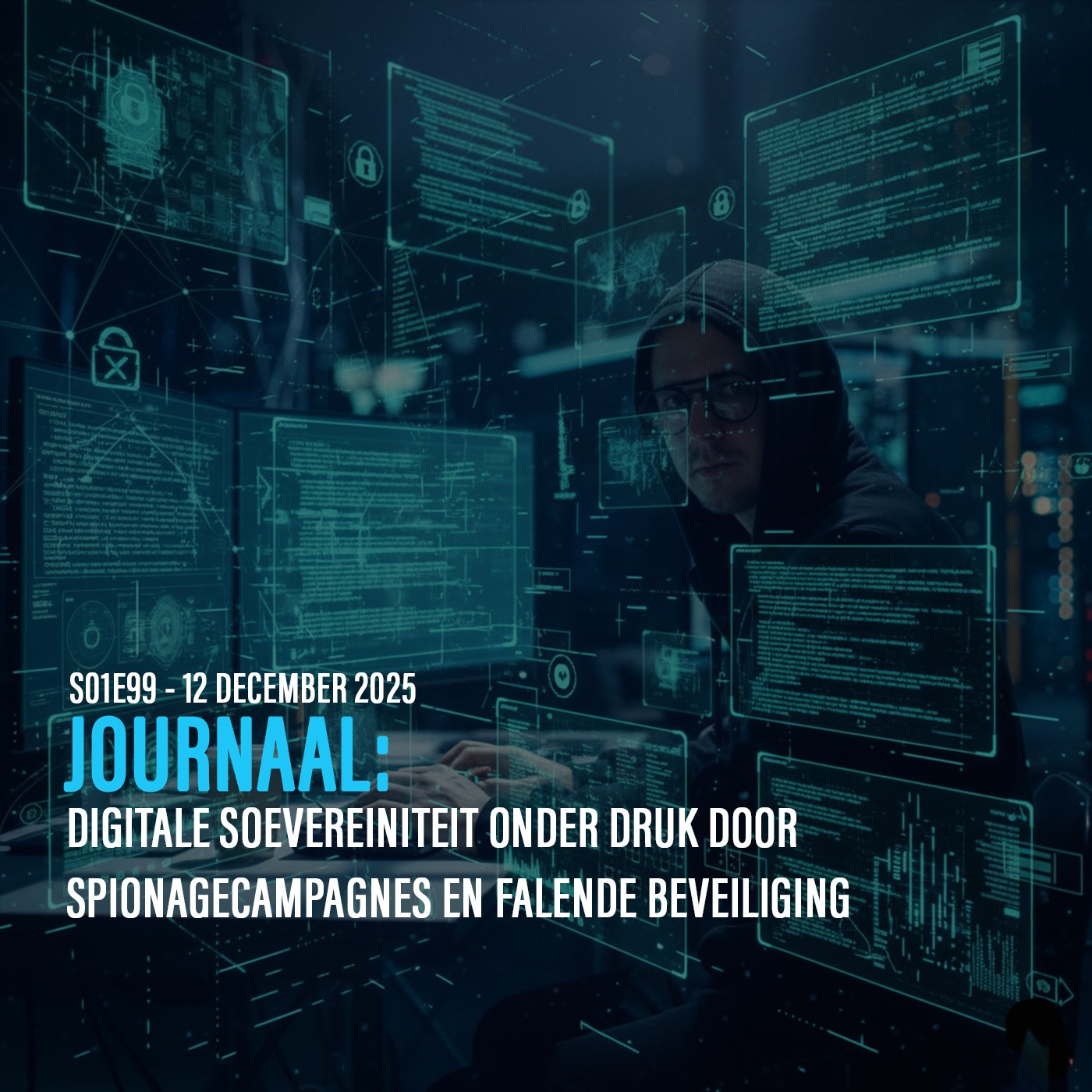 DE ANALYSE: Digitale soevereiniteit onder druk door spionagecampagnes en falende beveiliging episode artwork