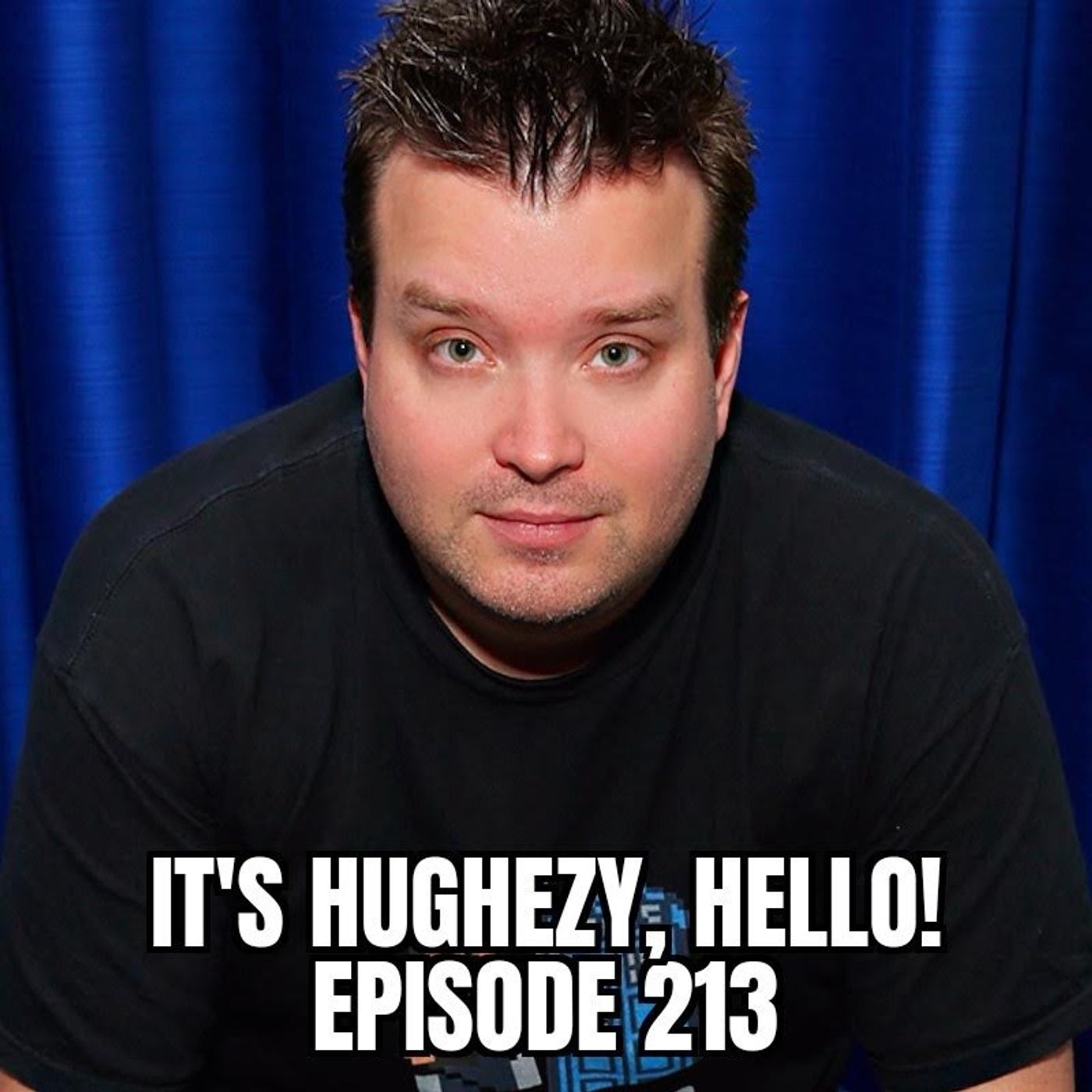 It\'s Hughezy, Hello!