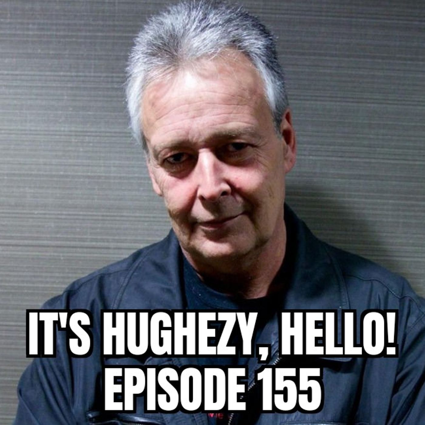 It\'s Hughezy, Hello!