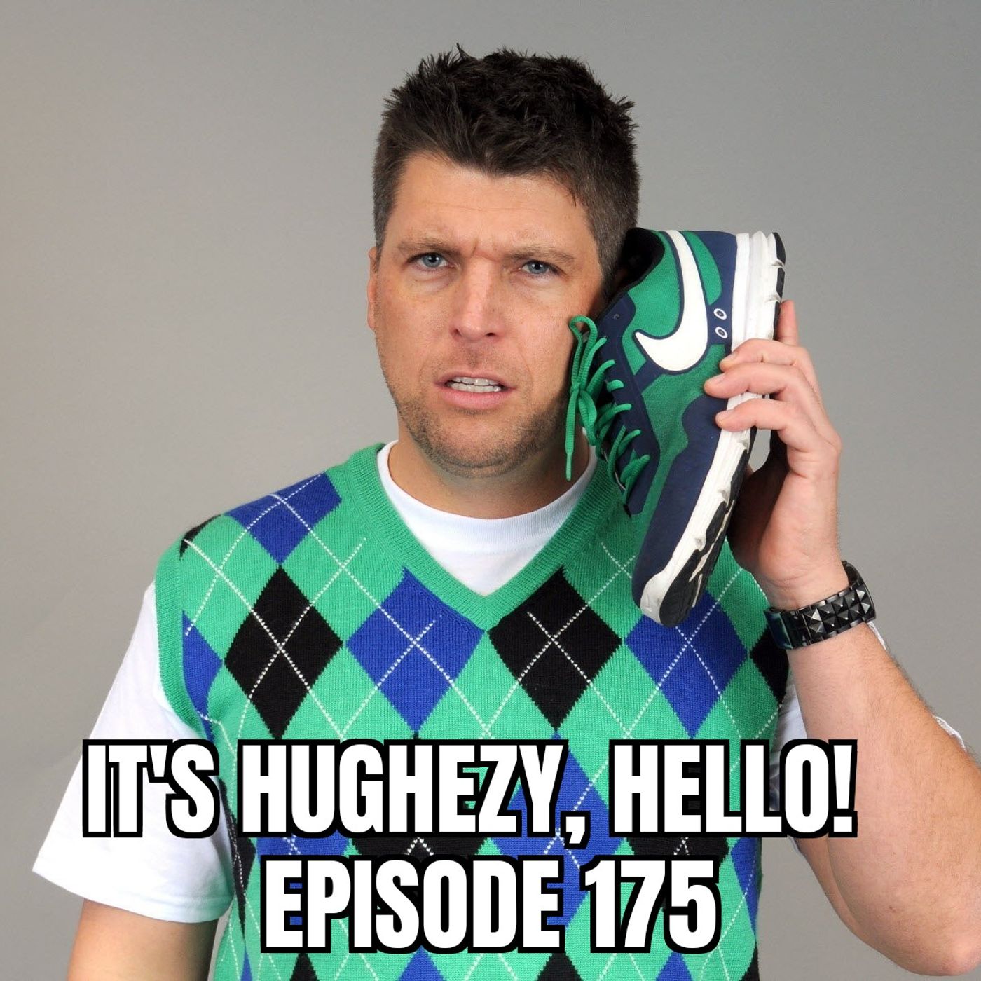 It\'s Hughezy, Hello!