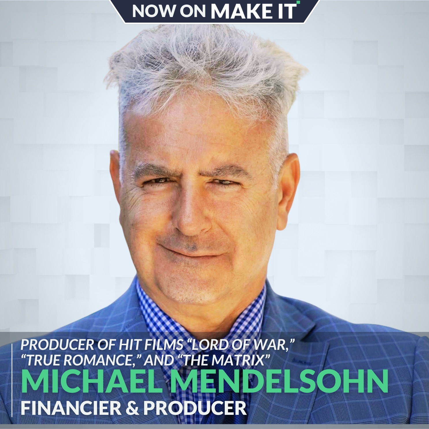 425 - Michael Mendelsohn - Financier and Producer of True Romance, Reservoir Dogs, Lord of War, and The Matrix on Making Cinema: Lessons from Hollywood’s Top Indie Financier 425 - Michael Mendelsohn - Financier and Producer of True Romance, Reservoir Dogs, Lord of War, and The Matrix on Making Cinema: Lessons from Hollywood’s Top Indie Financier