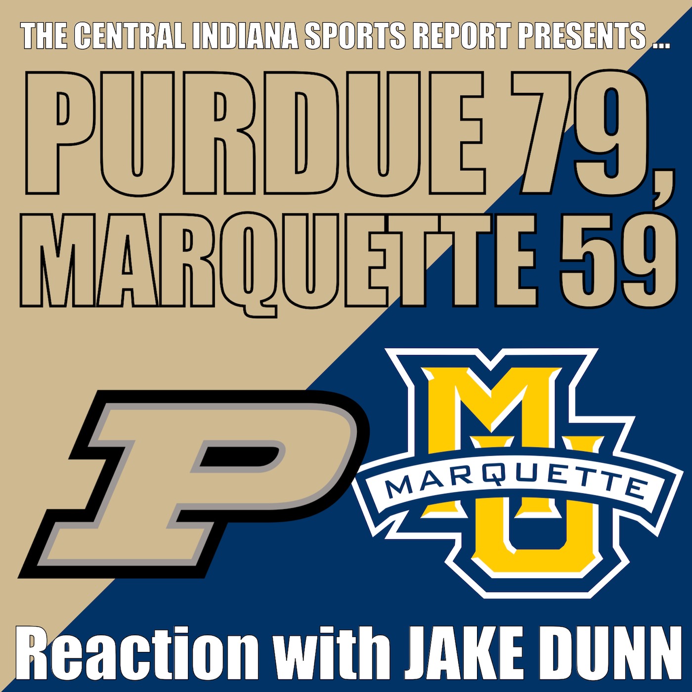 PURDUE 79, MARQUETTE 59: Reaction with Jake Dunn (2.111.1) episode artwork