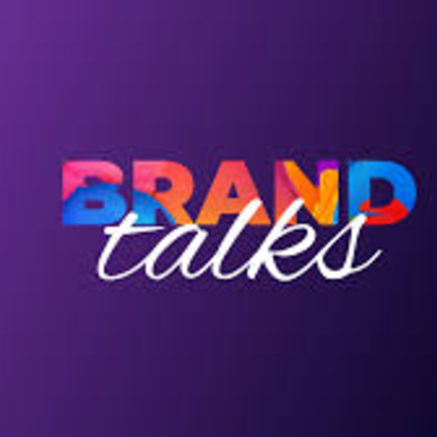Brand Talks podcast artwork