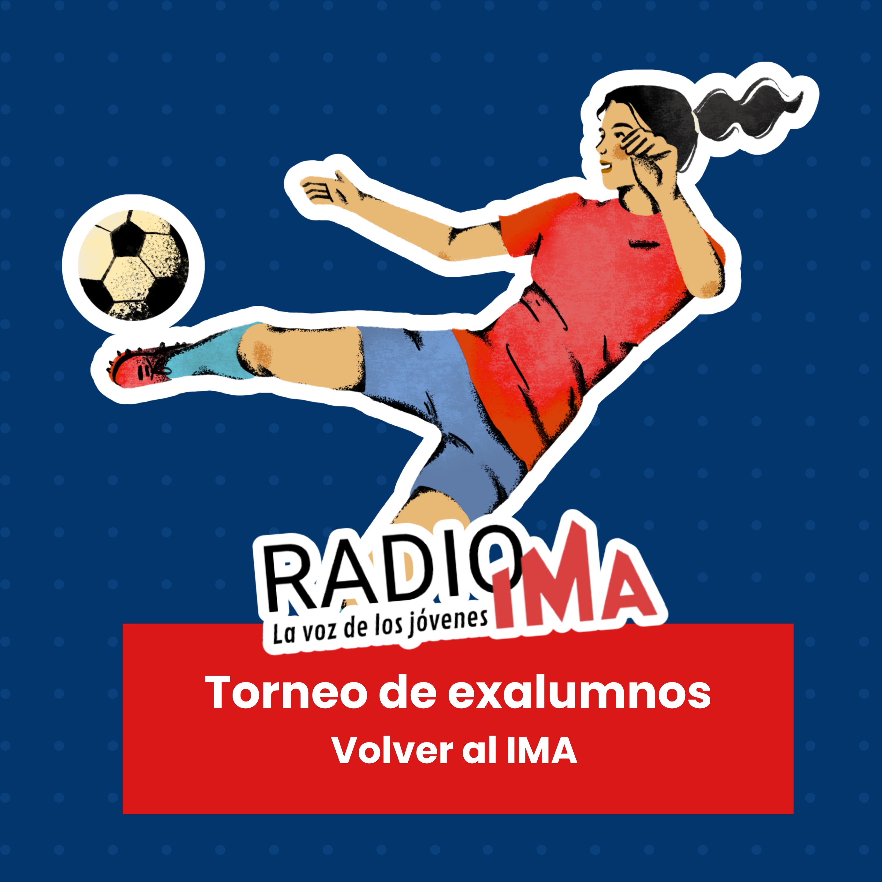 Torneo de exalumnos - Volver al IMA episode artwork