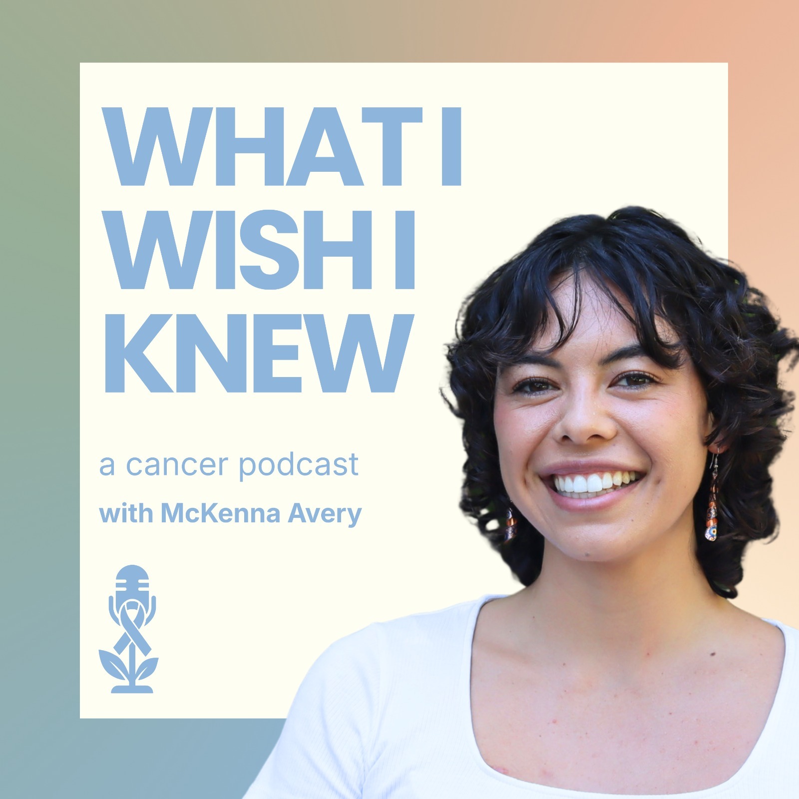 What I Wish I Knew: A Cancer Podcast