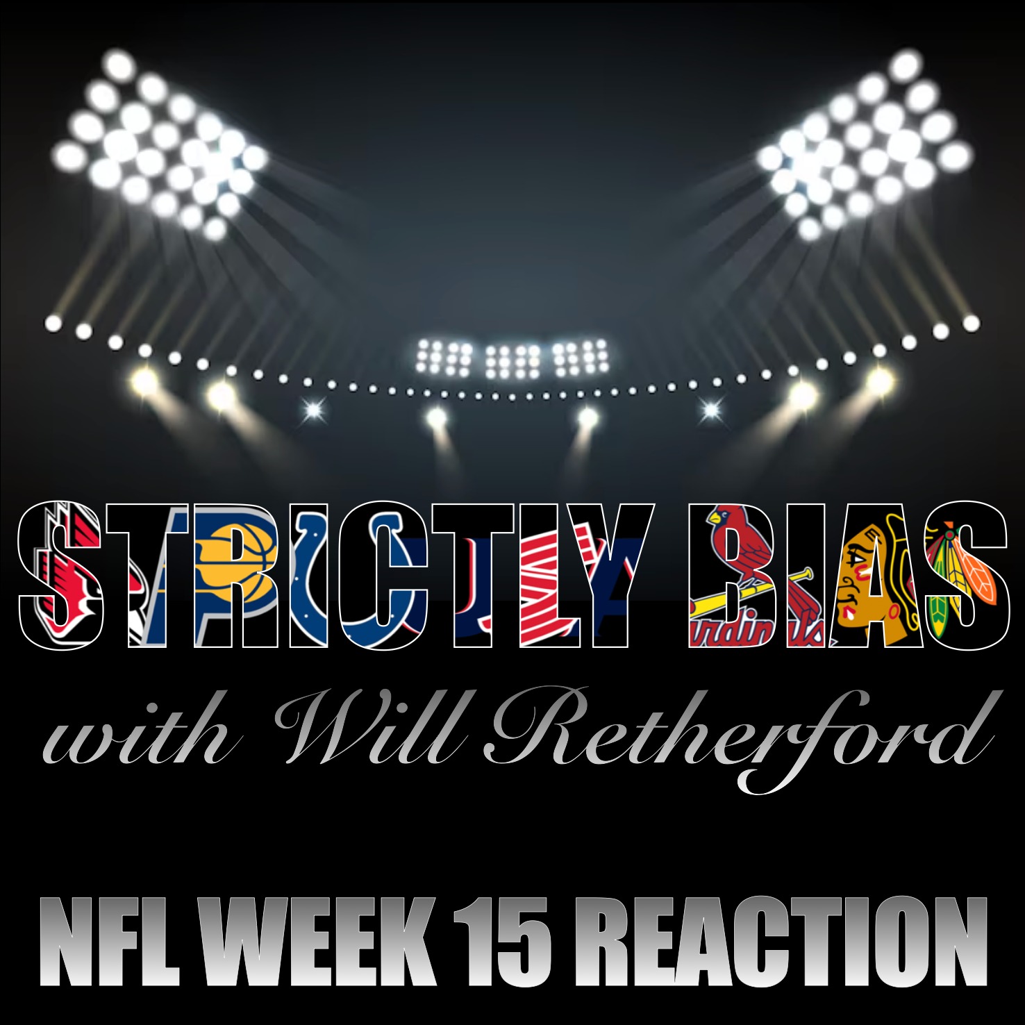 Strictly Bias with Will Retherford: NFL Week 15 Reaction (2.113.2) episode artwork