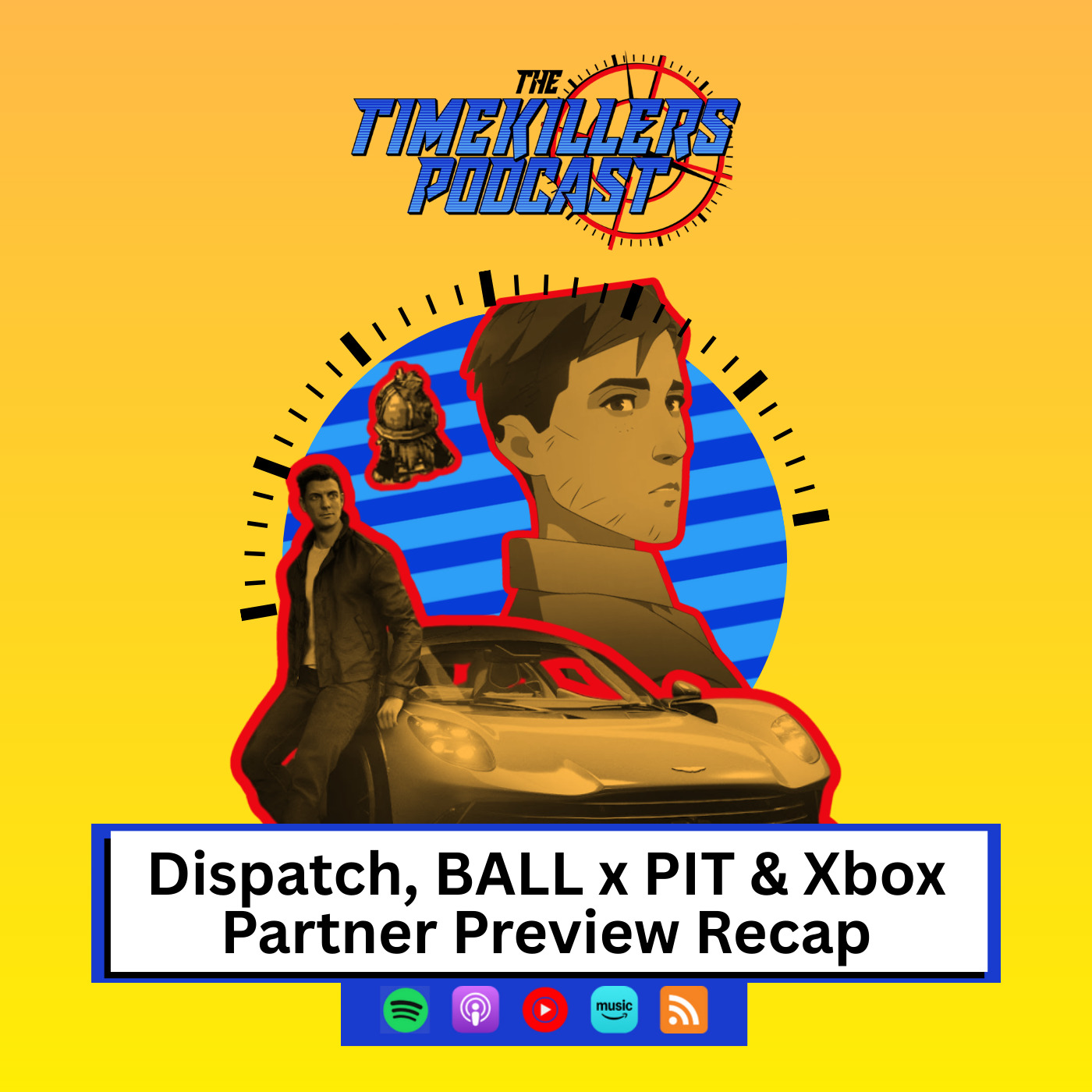 Dispatch, BALL x PIT & Xbox Partner Preview Recap episode artwork