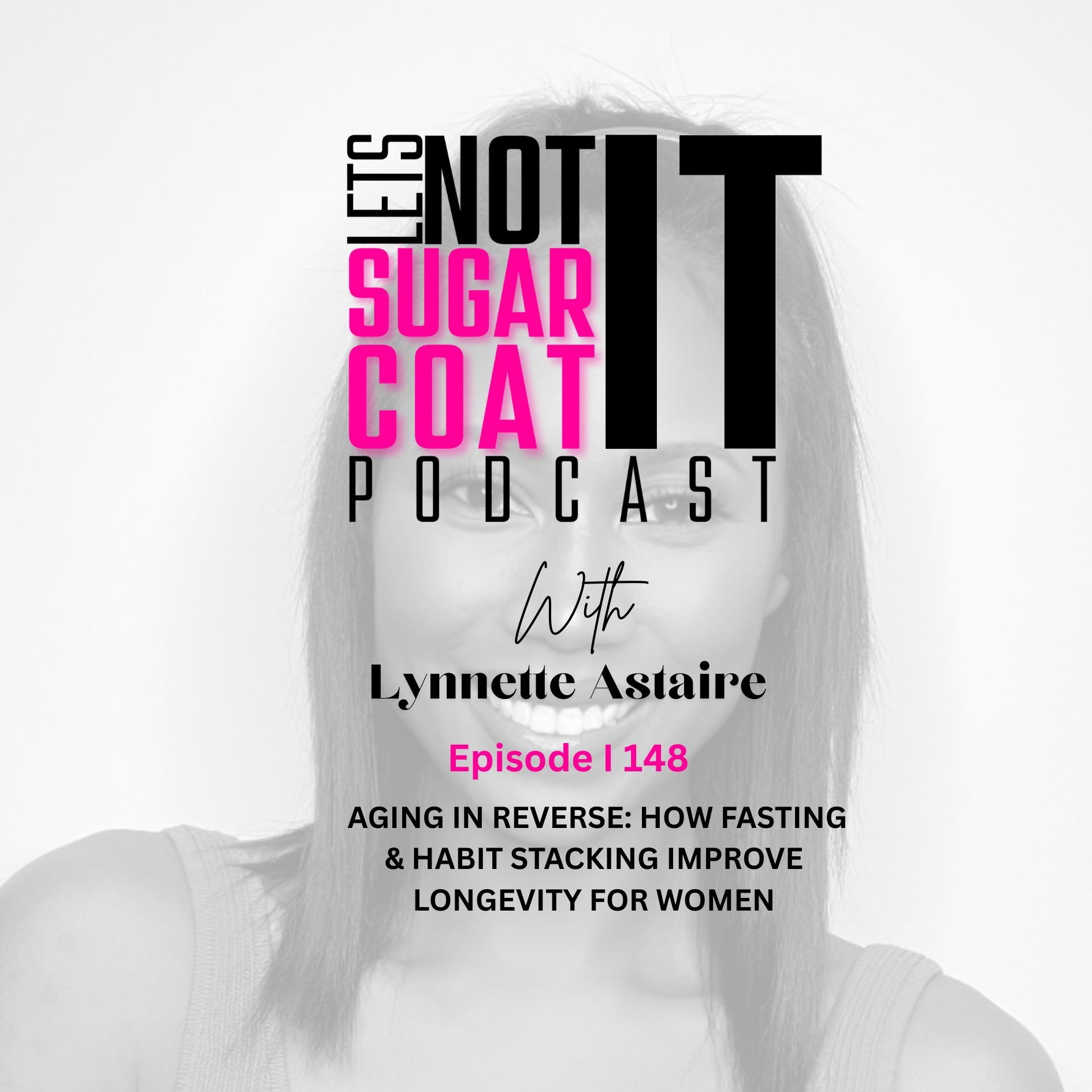 148 | Aging in Reverse: How Fasting & Habit Stacking Improve Longevity for Women | Lynette Astaire