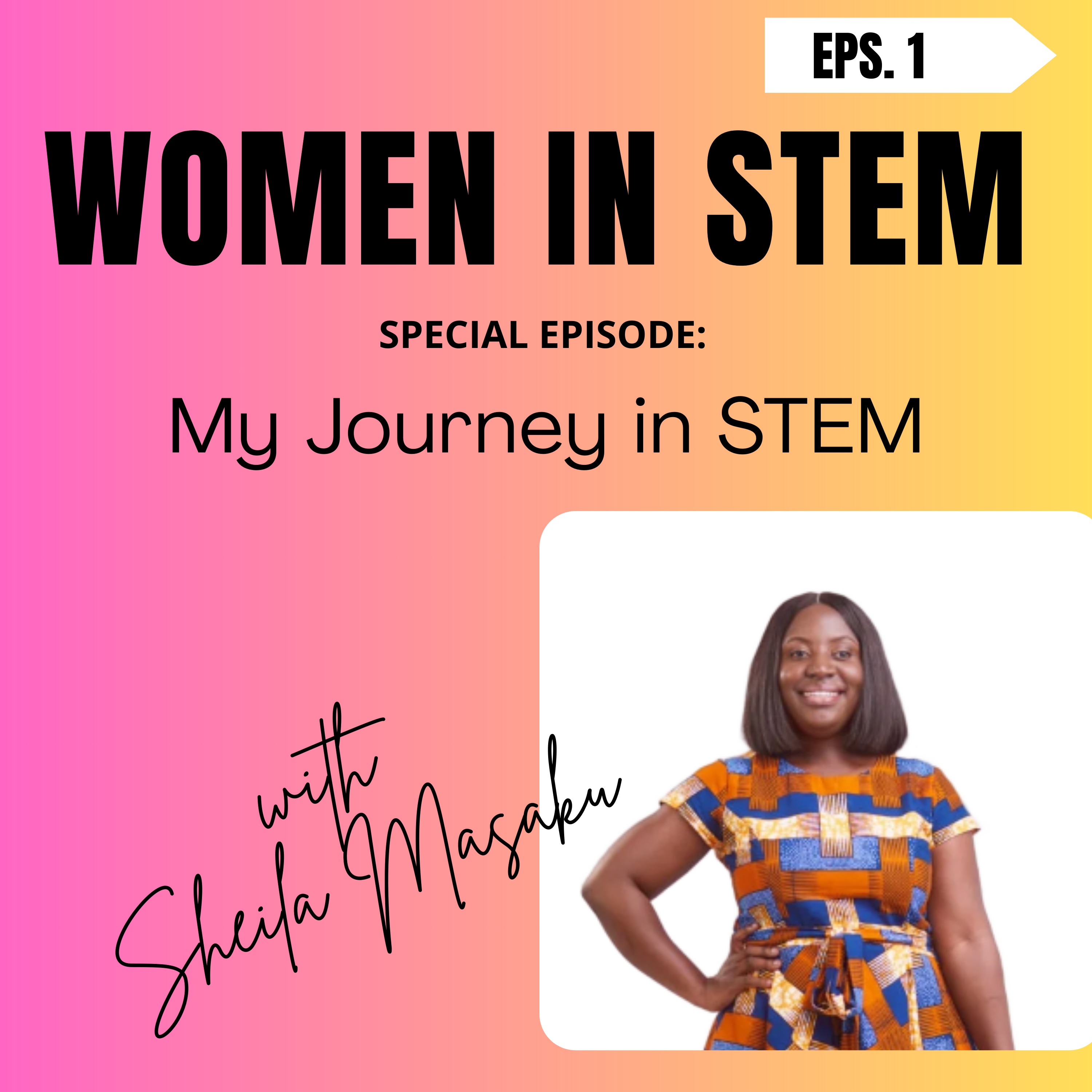 The First Episode: My Journey In STEM episode artwork