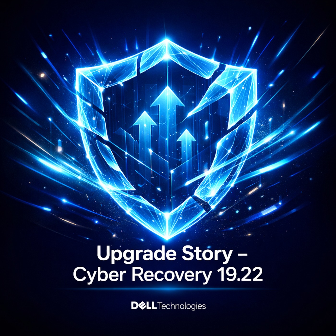 Upgrade Story - Cyber Recovery 19.22 upgrade episode artwork