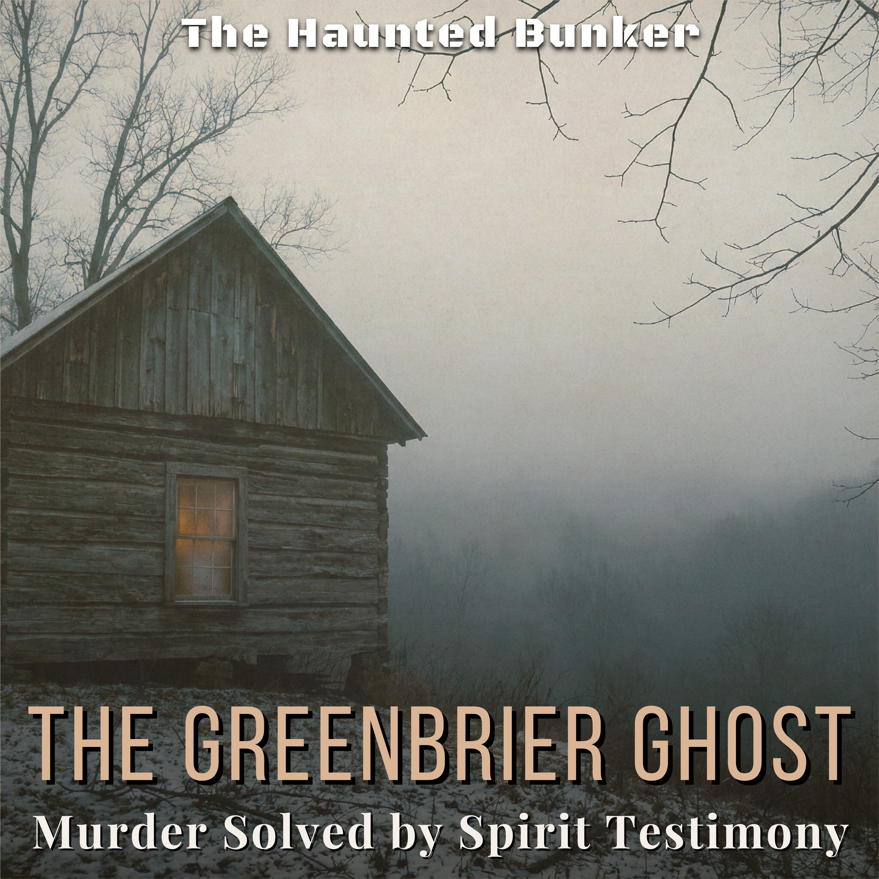 The Greenbrier Ghost: America's Only Murder Solved by Spirit Testimony