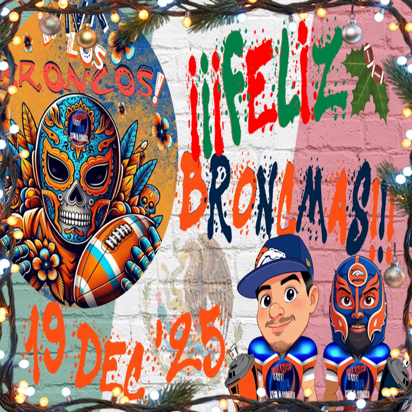 ¡¡¡Feliz Broncmas!!! | VIVA LOS BRONCOS episode artwork