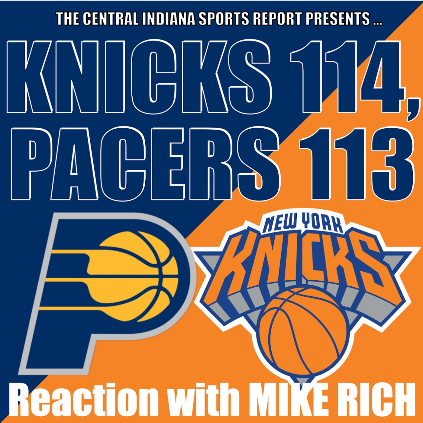 KNICKS 114, PACERS 113: Reaction with Mike Rich & Grant Shouse (2.116.2) episode artwork