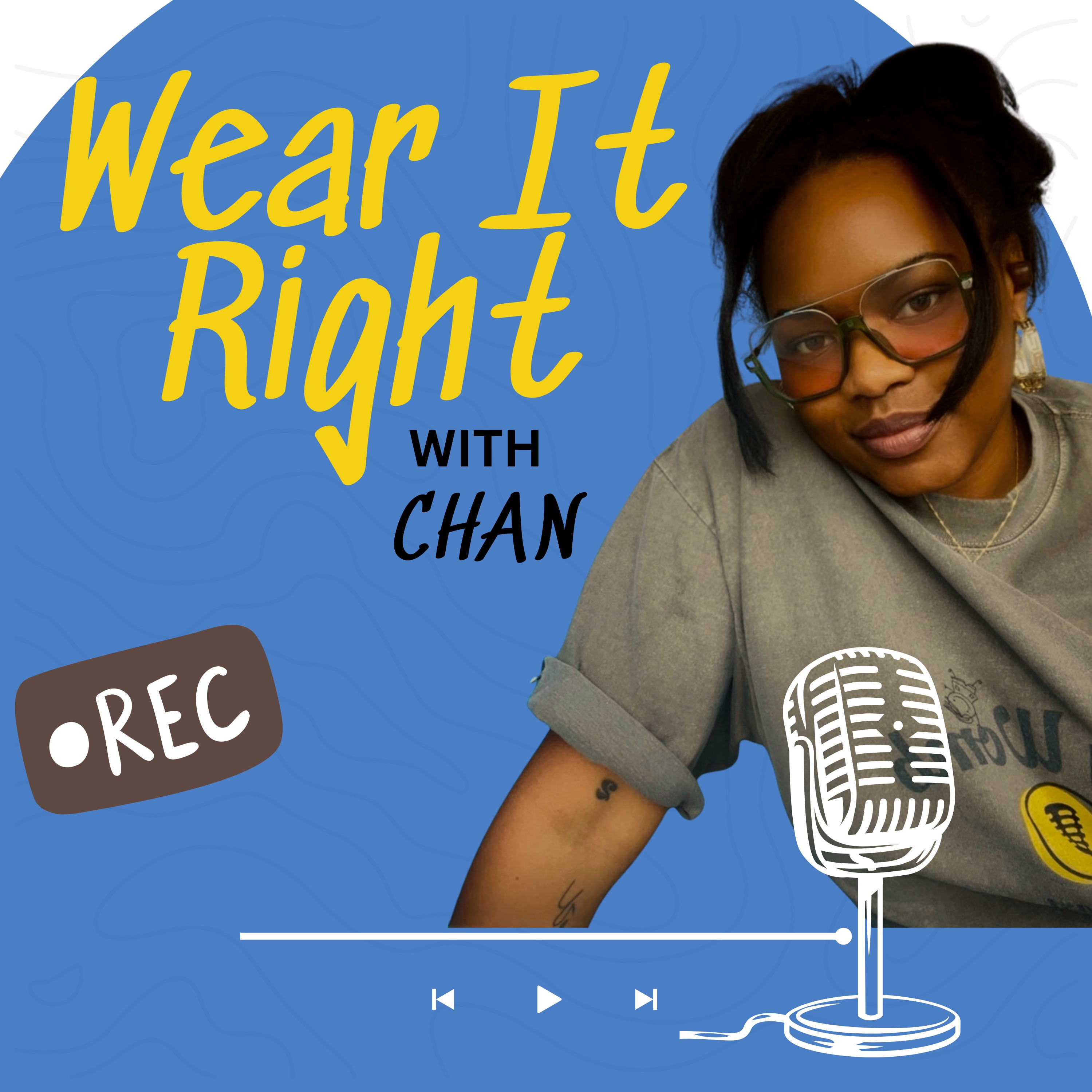 Wear It Right with Chan