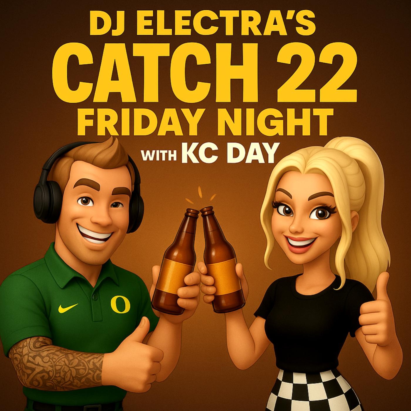 DJ ELECTRA\'S CATCH 22 FRIDAY NIGHT with KC DAY