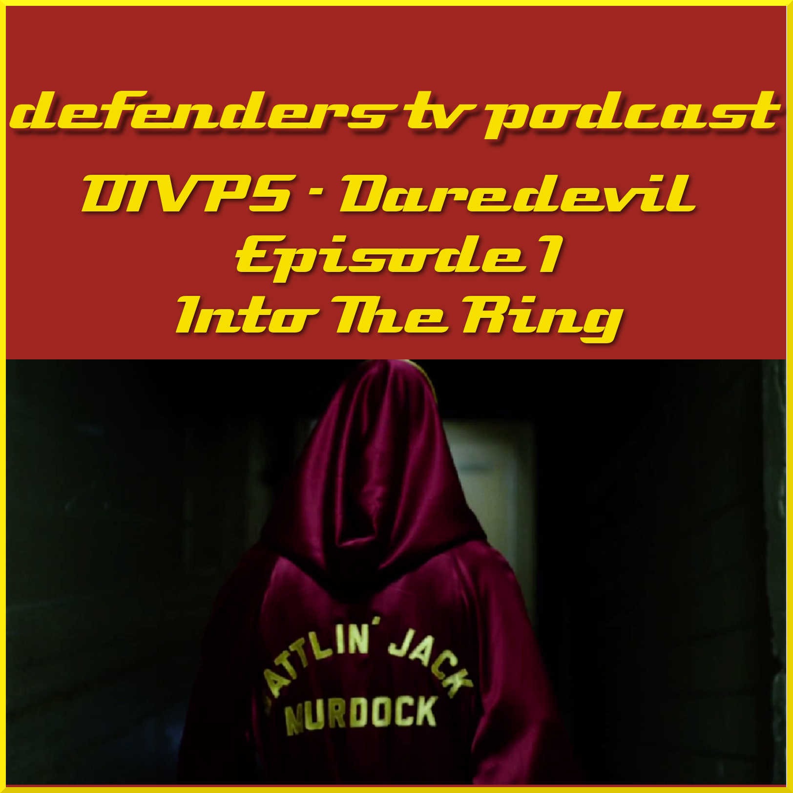 Daredevil 101 Review of "Into The Ring" by Defenders TV Podcast episode artwork