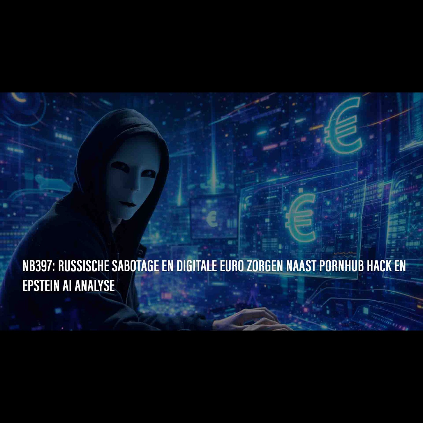 DE DISCUSSIE: NB397: Russische sabotage en digitale euro zorgen naast Pornhub hack en Epstein AI analyse episode artwork