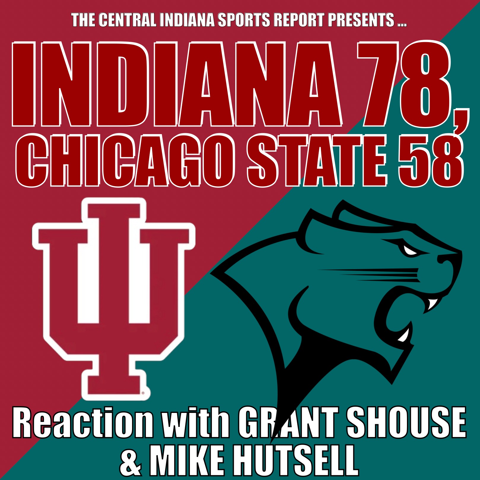 INDIANA 78, CHICAGO STATE 58: Reaction with Grant Shouse & Mike Hutsell (2.118.1) episode artwork