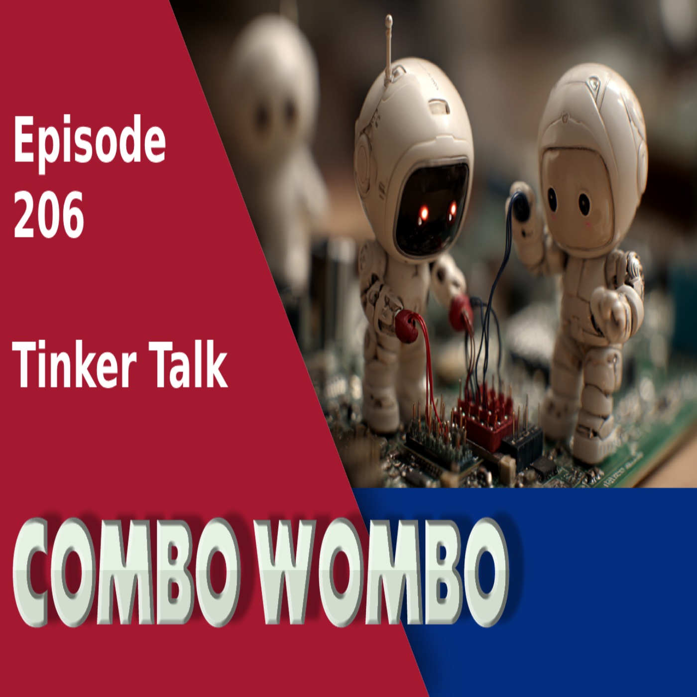 Combo Wombo Podcast Ep 206 – Chips Tinker Time Combo Wombo Podcast Ep 206 – Chips Tinker Time