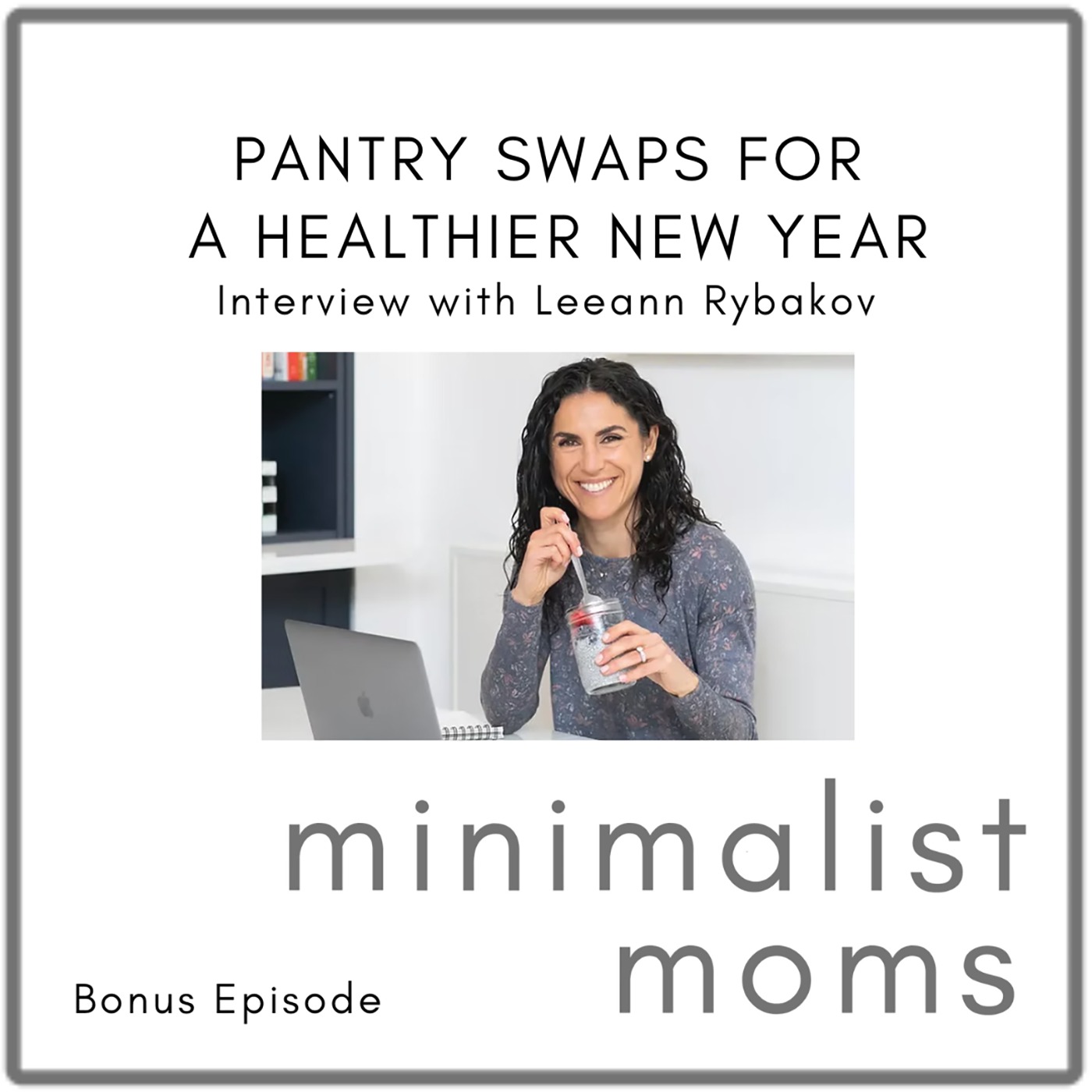 [REPLAY] Pantry Swaps for a Healthier New Year | Leeann Rybakov