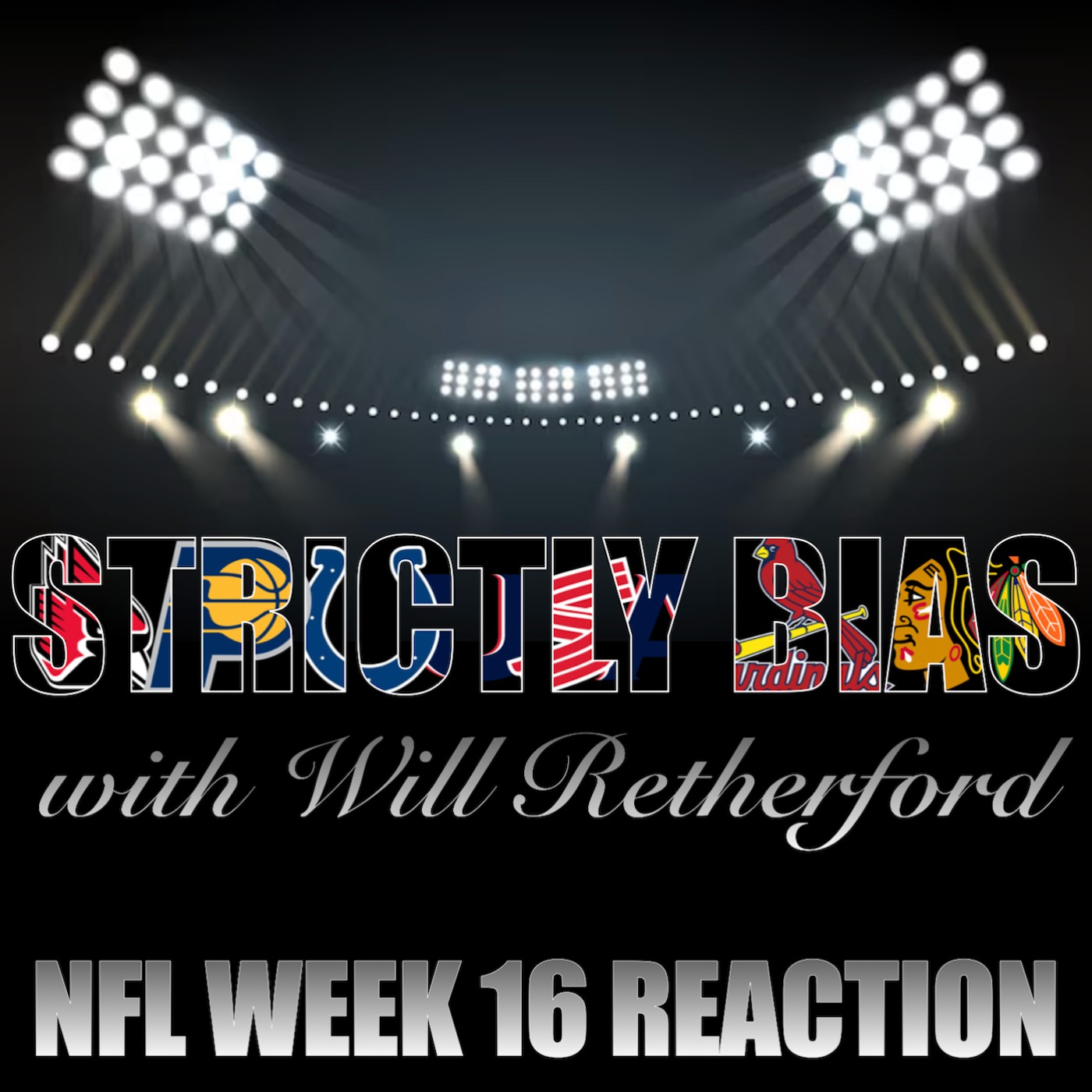 Strictly Bias with Will Retherford: NFL Week 16 Reaction (2.121.1) episode artwork