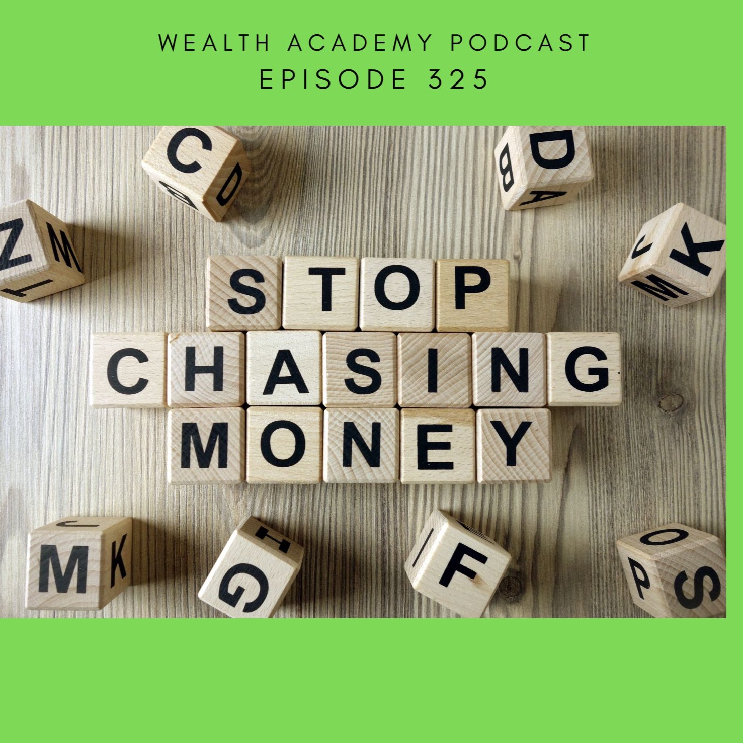 Episode 325 - Why I Stopped Chasing the Paycheck and Started Living on Purpose