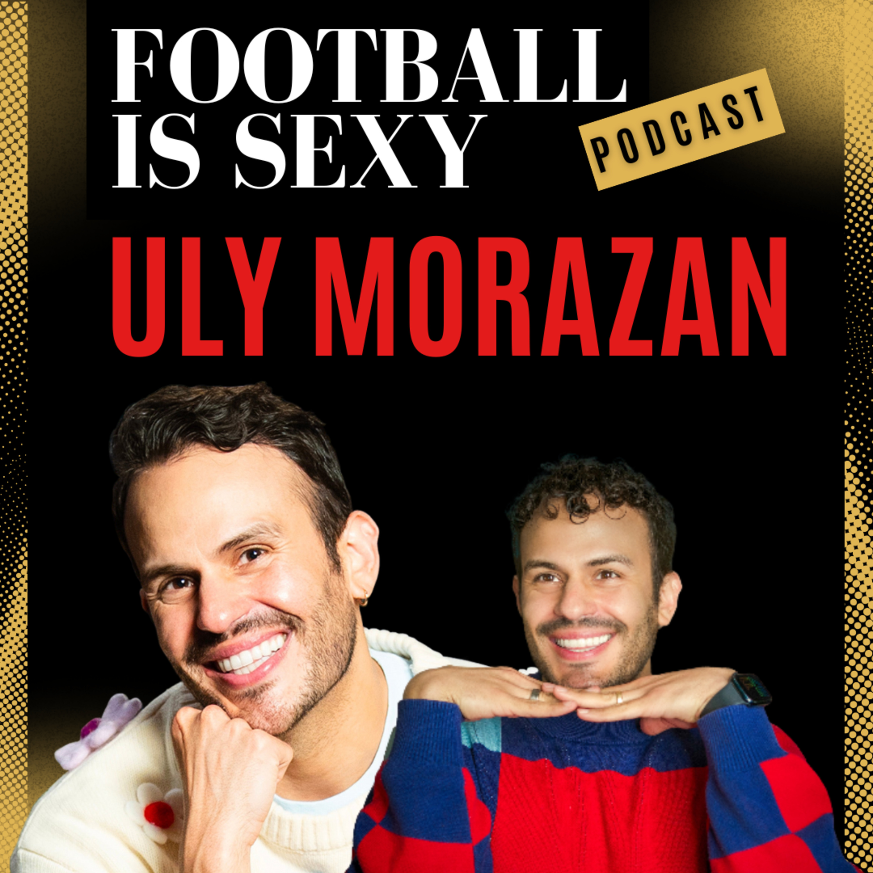 Uly Morazan on Pedro Pascal, Taylor Swift & Fantasy Football (@ulyandernesto) episode artwork