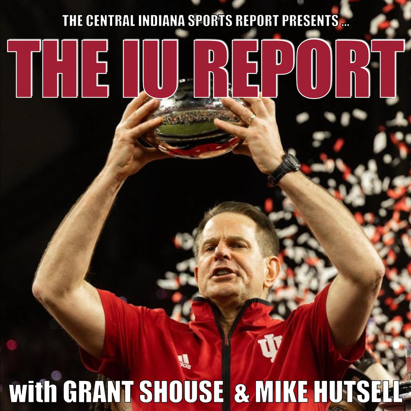 The IU Report with Grant Shouse & Mike Hutsell (2.121.3) episode artwork