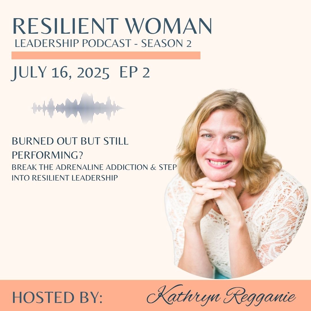 Burned Out But Still Performing? Break the Adrenaline Addiction & Step into Resilient Leadership episode artwork