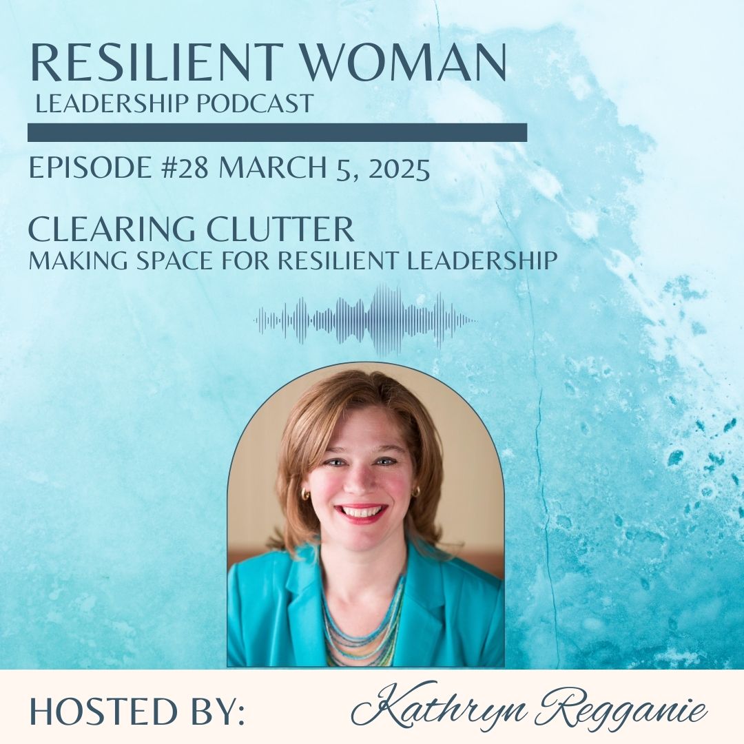 Clearing Clutter: Creating Space for Resilient Leadership episode artwork