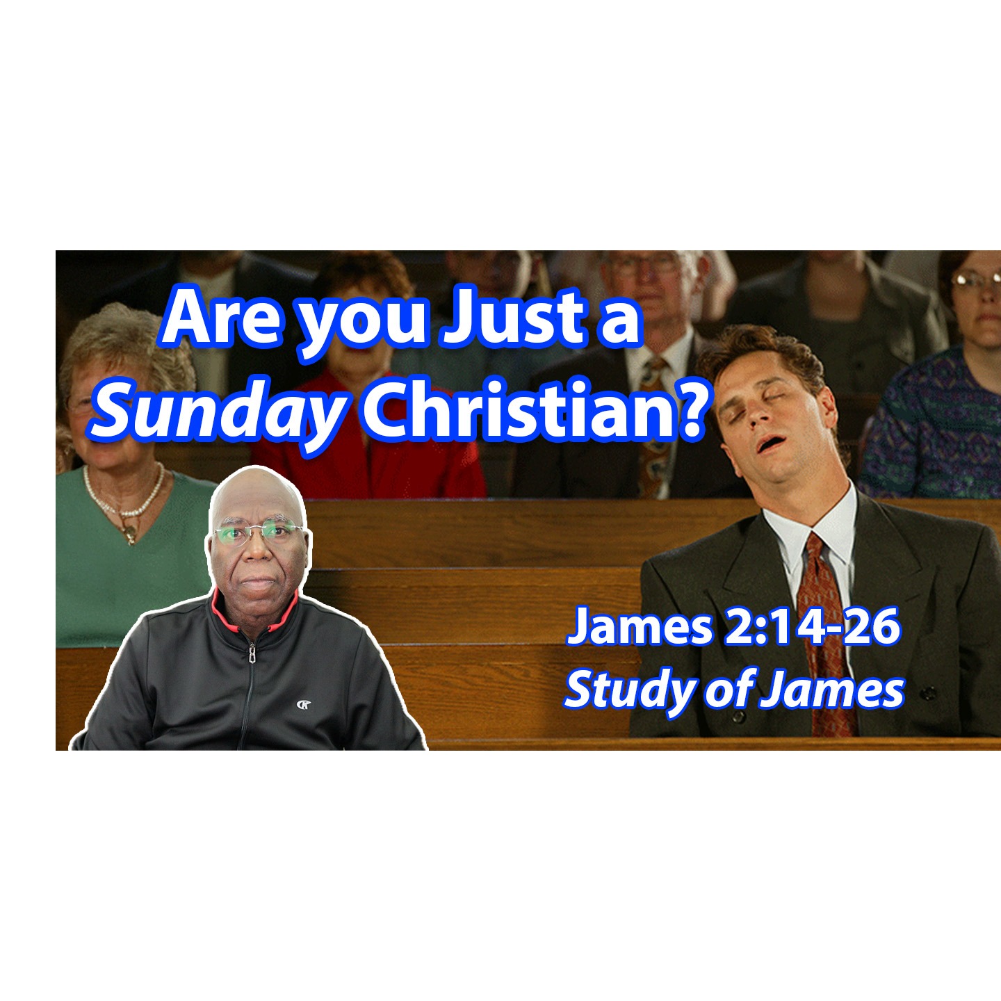 Are You Just a Sunday Christian? (James 2:14-26) episode artwork