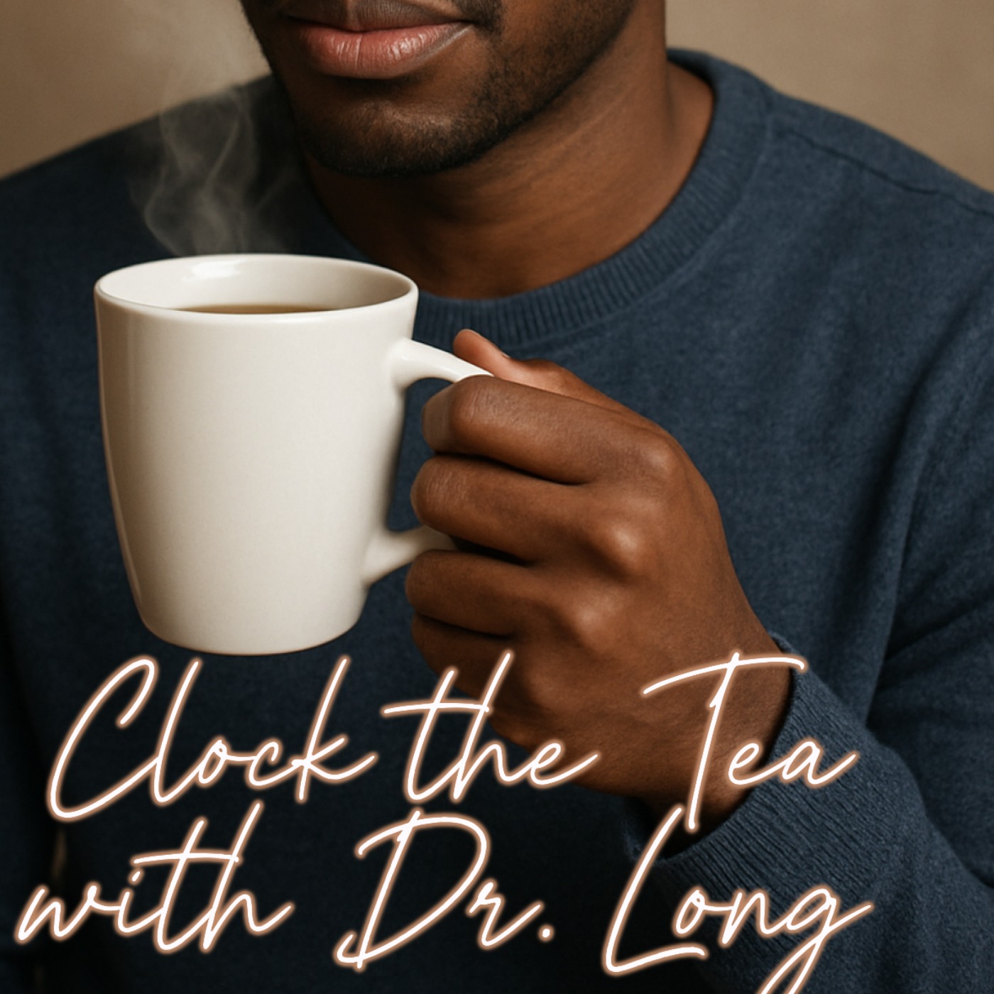 Clock the Tea with Dr. Long