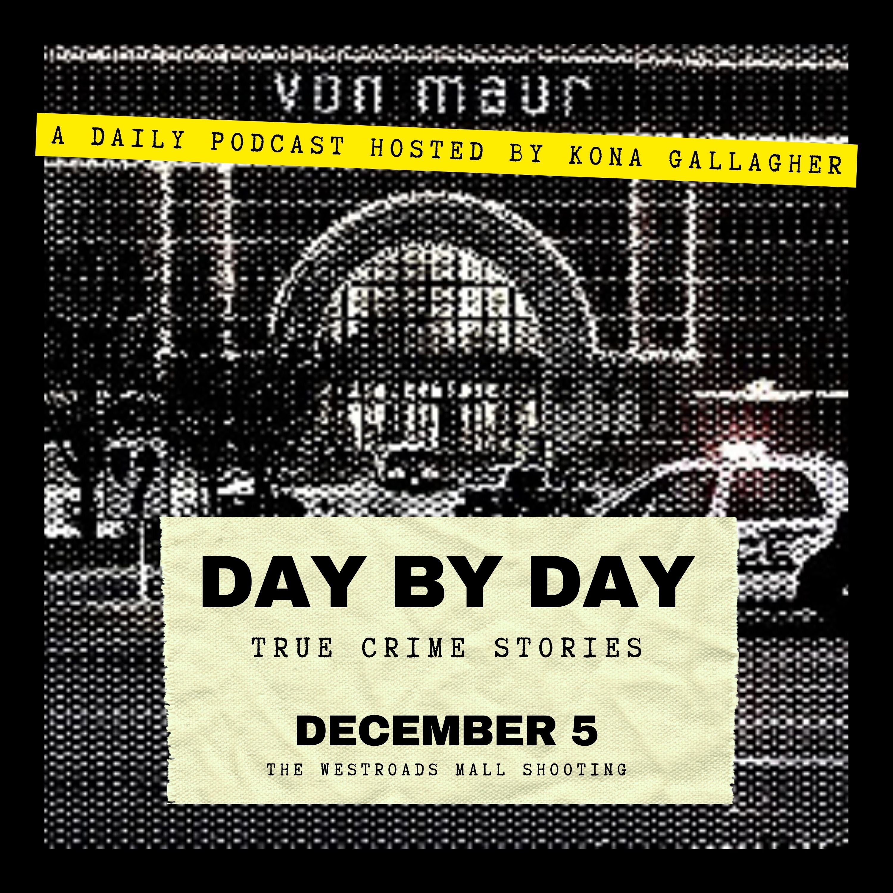 December 5 – The Westroads Mall Shooting