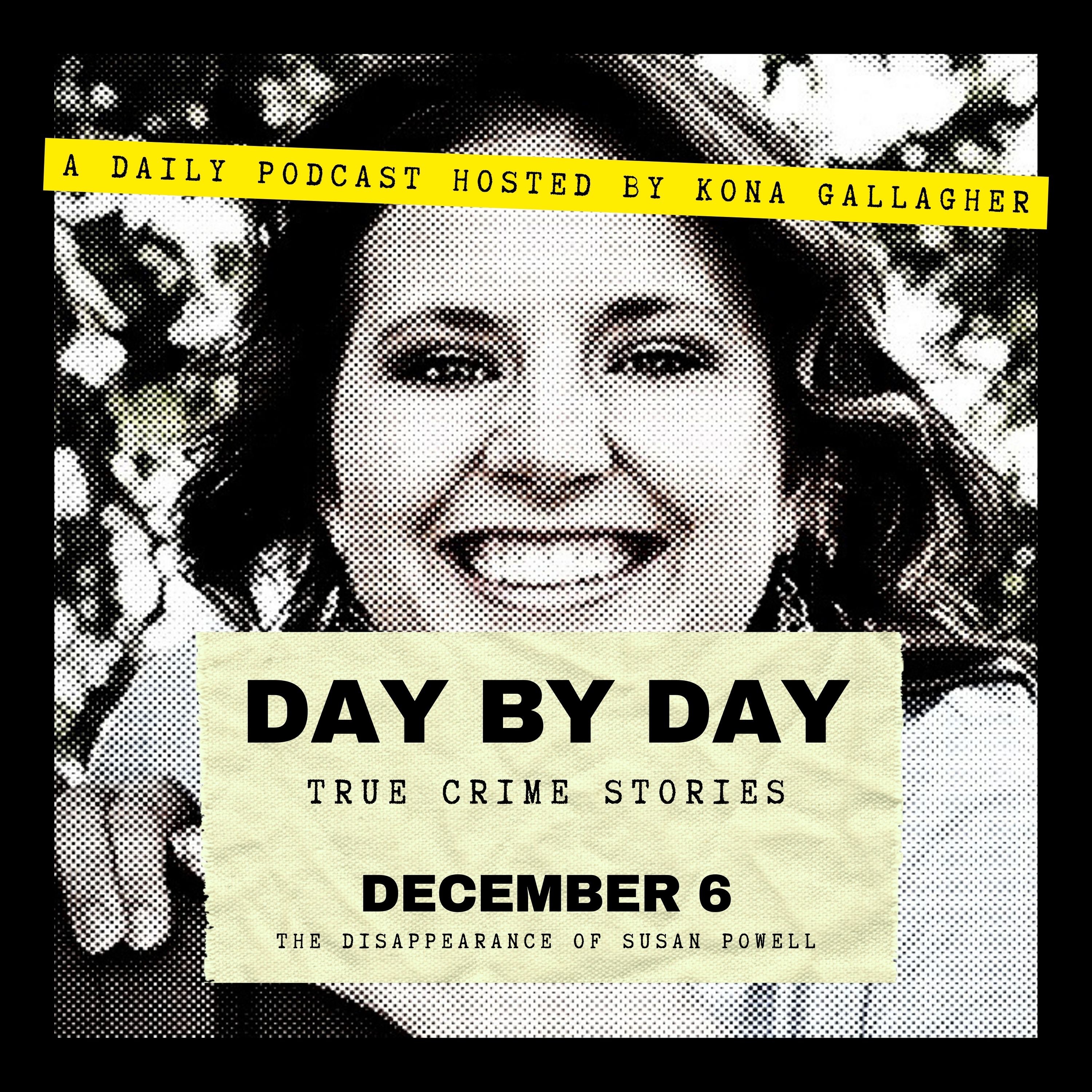 December 6 - The Disappearance of Susan Powell
