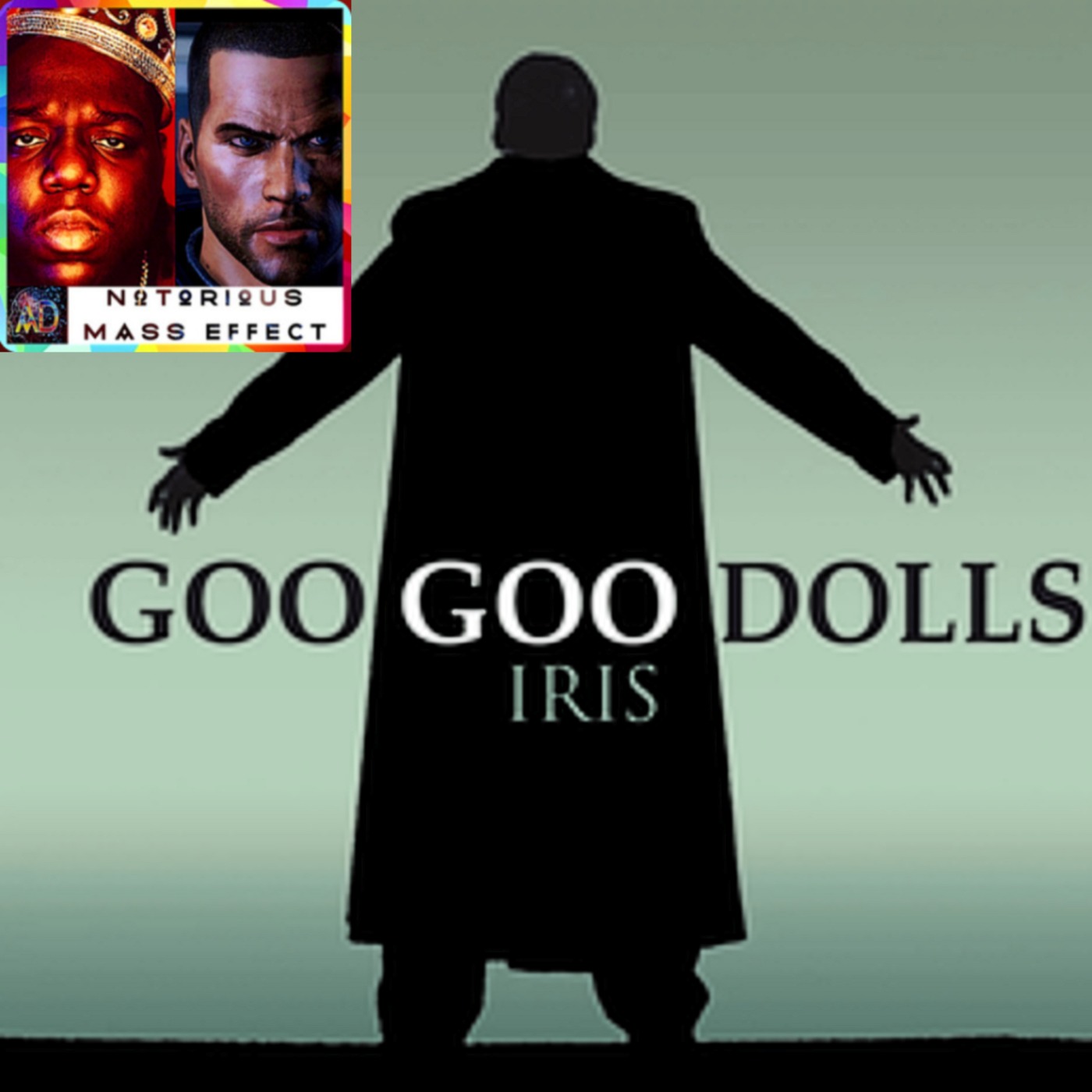 "THE GOO GOO DOLLS - IRIS" "THE GOO GOO DOLLS - IRIS"