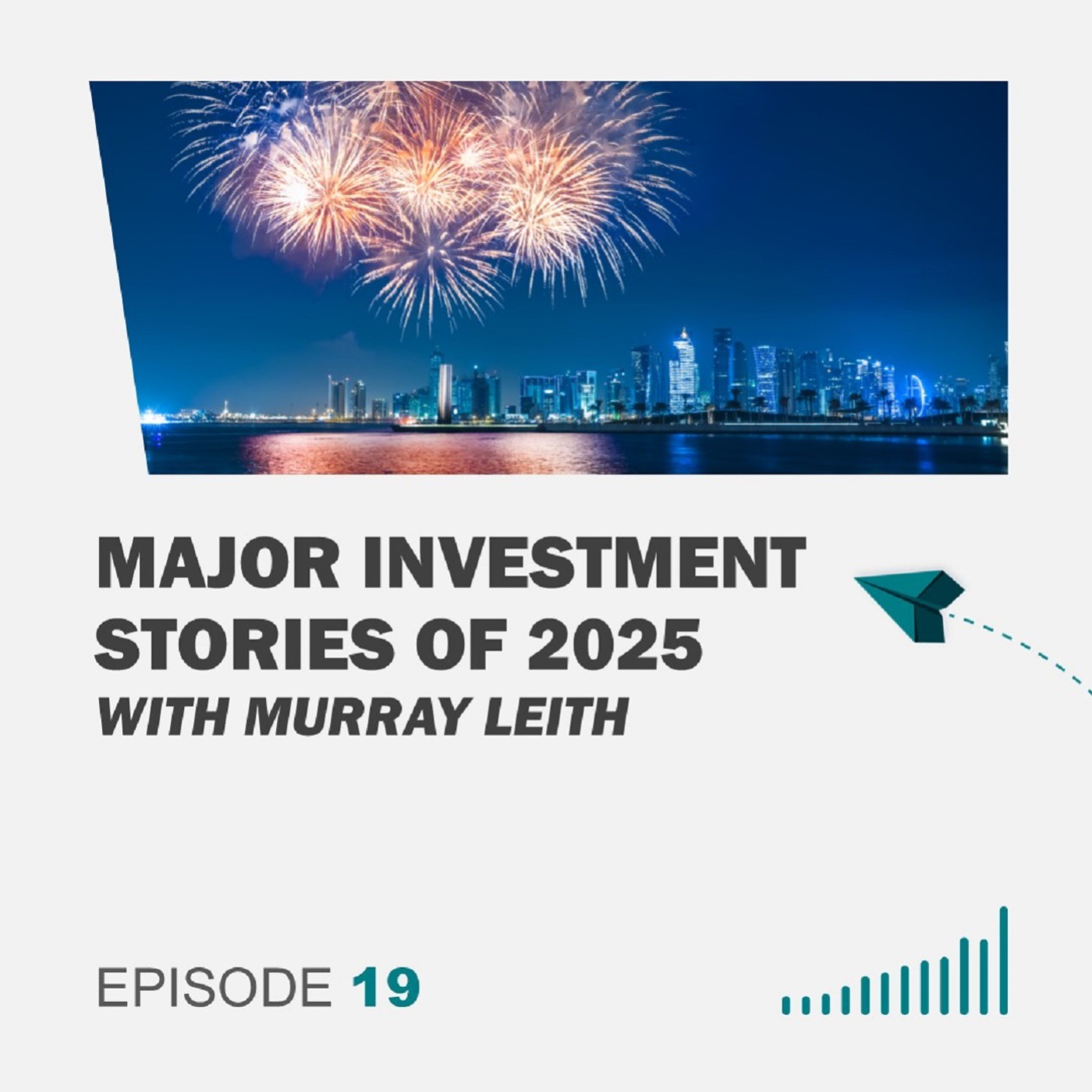 Major Investment Stories of 2025 with Murray Leith
