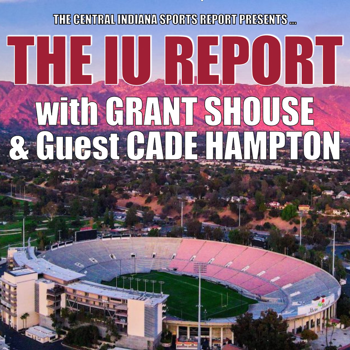 The IU Report with Grant Shouse & guest Chad Hampton (2.128.1) episode artwork